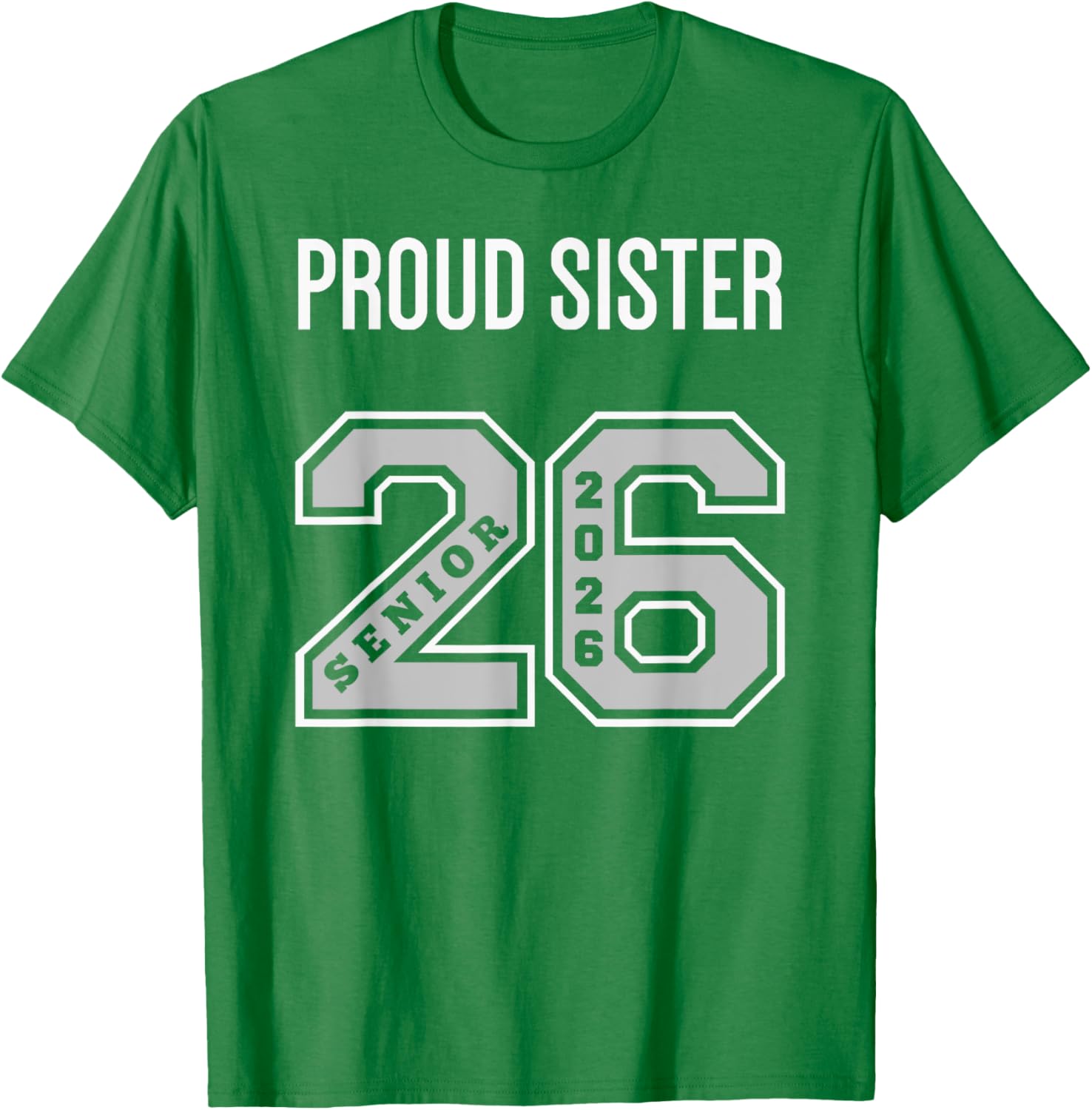 Proud Sister 2026 Senior Class T-Shirt - Celebrate Your Graduate! - 1