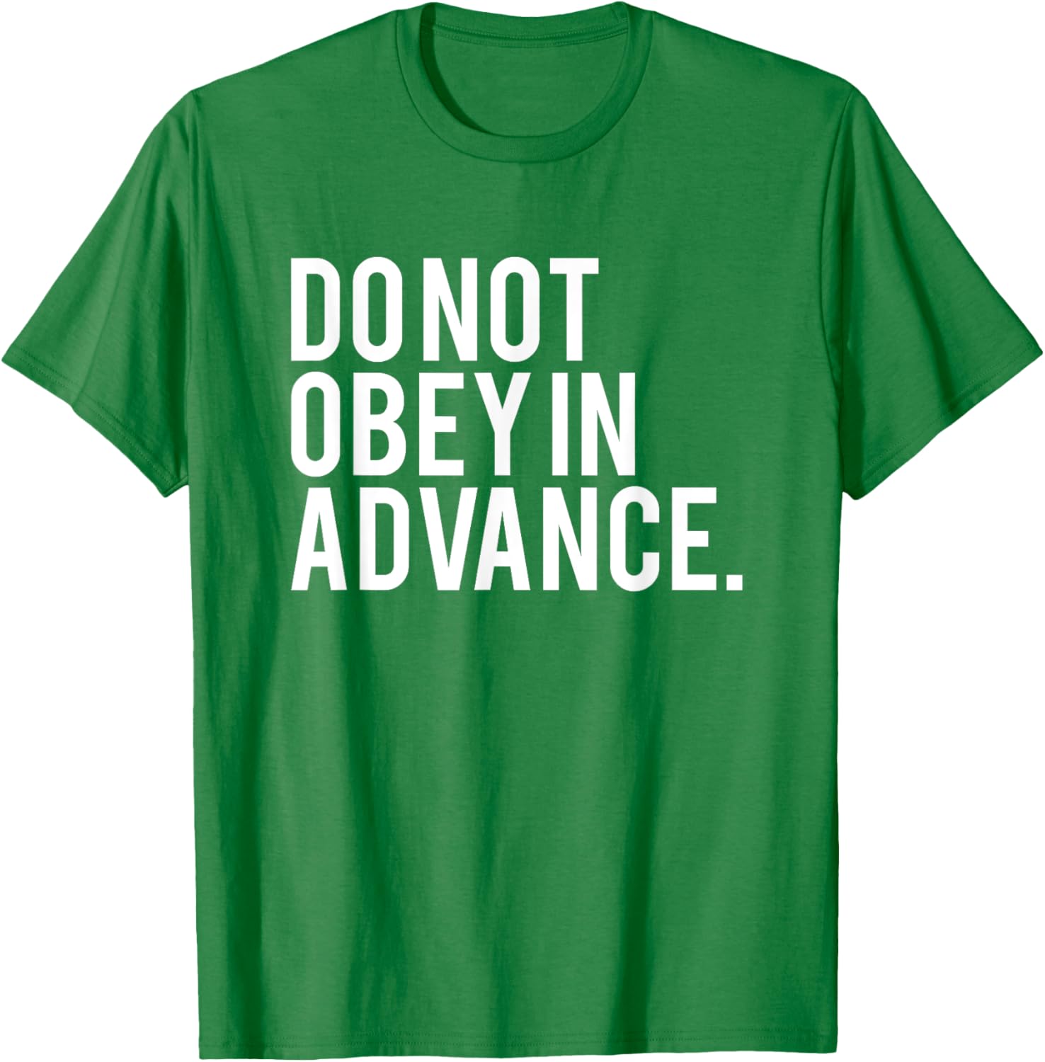 Do Not Obey In Advance White Print T-Shirt for Unique Style and Comfort - 23