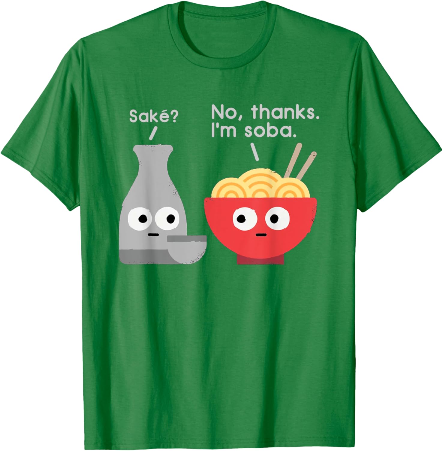 Sake No Thanks I'm Soba Funny Food Saying T-Shirt for Food Lovers - 13