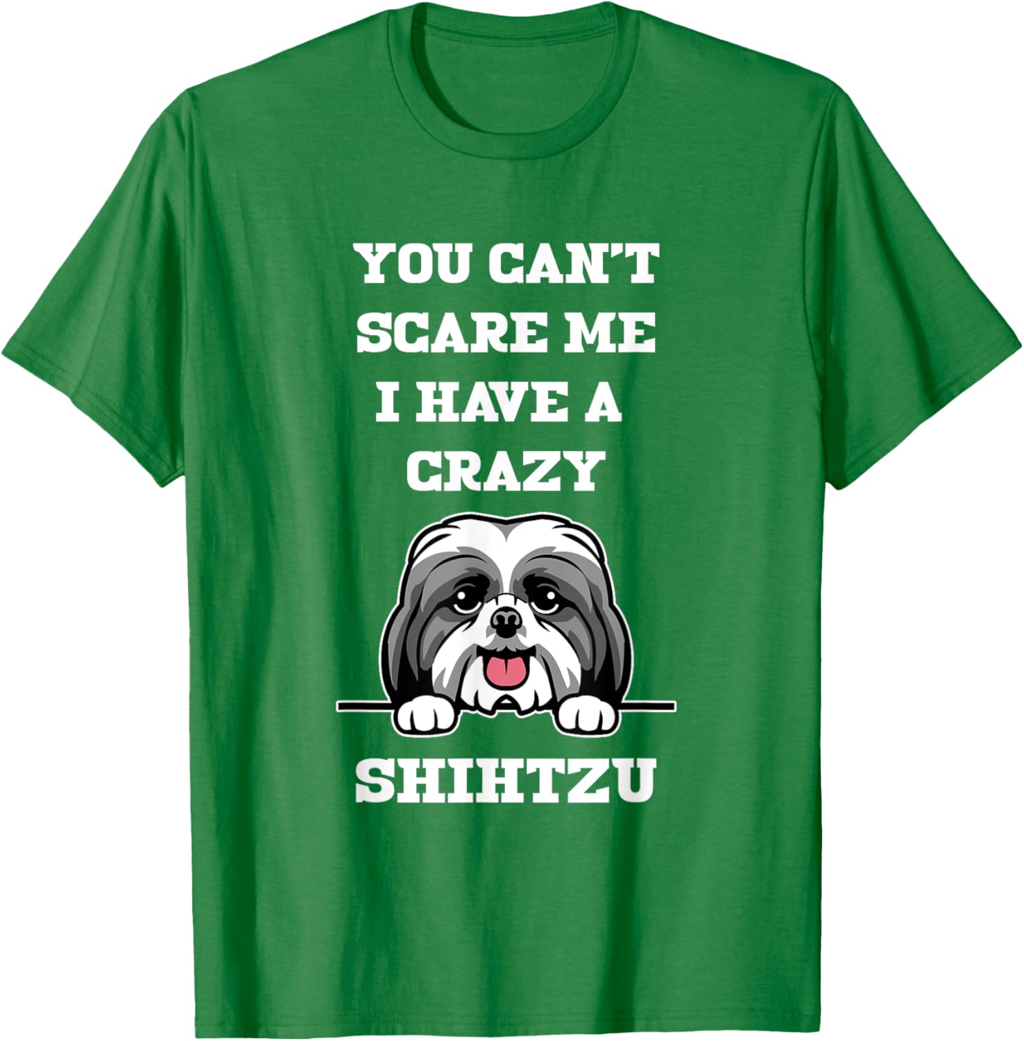 Funny Shih Tzu Dog Lover T-Shirt You Can't Scare Me Pet Owner Gift - 12