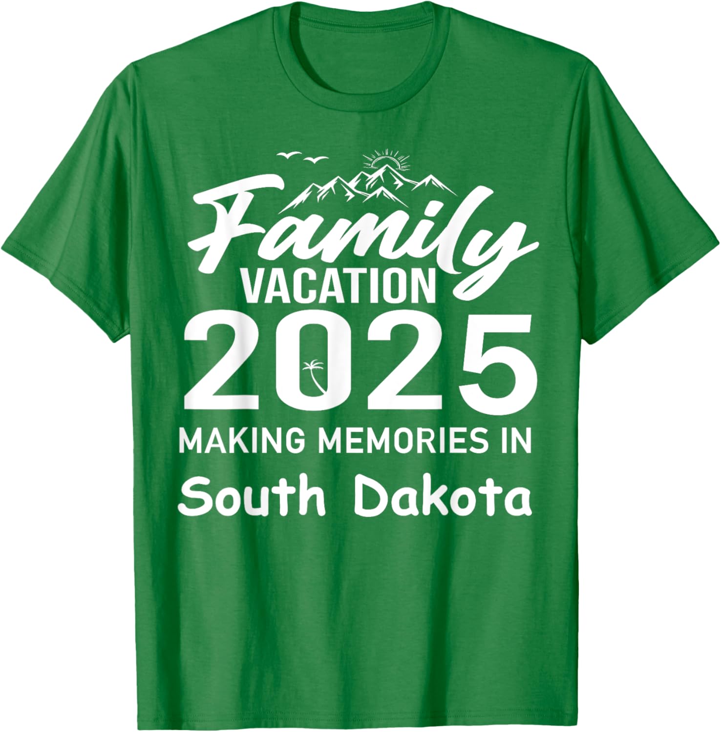 Family Vacation 2025 Summer T-Shirt - South Dakota Memories Fun Wear - 1
