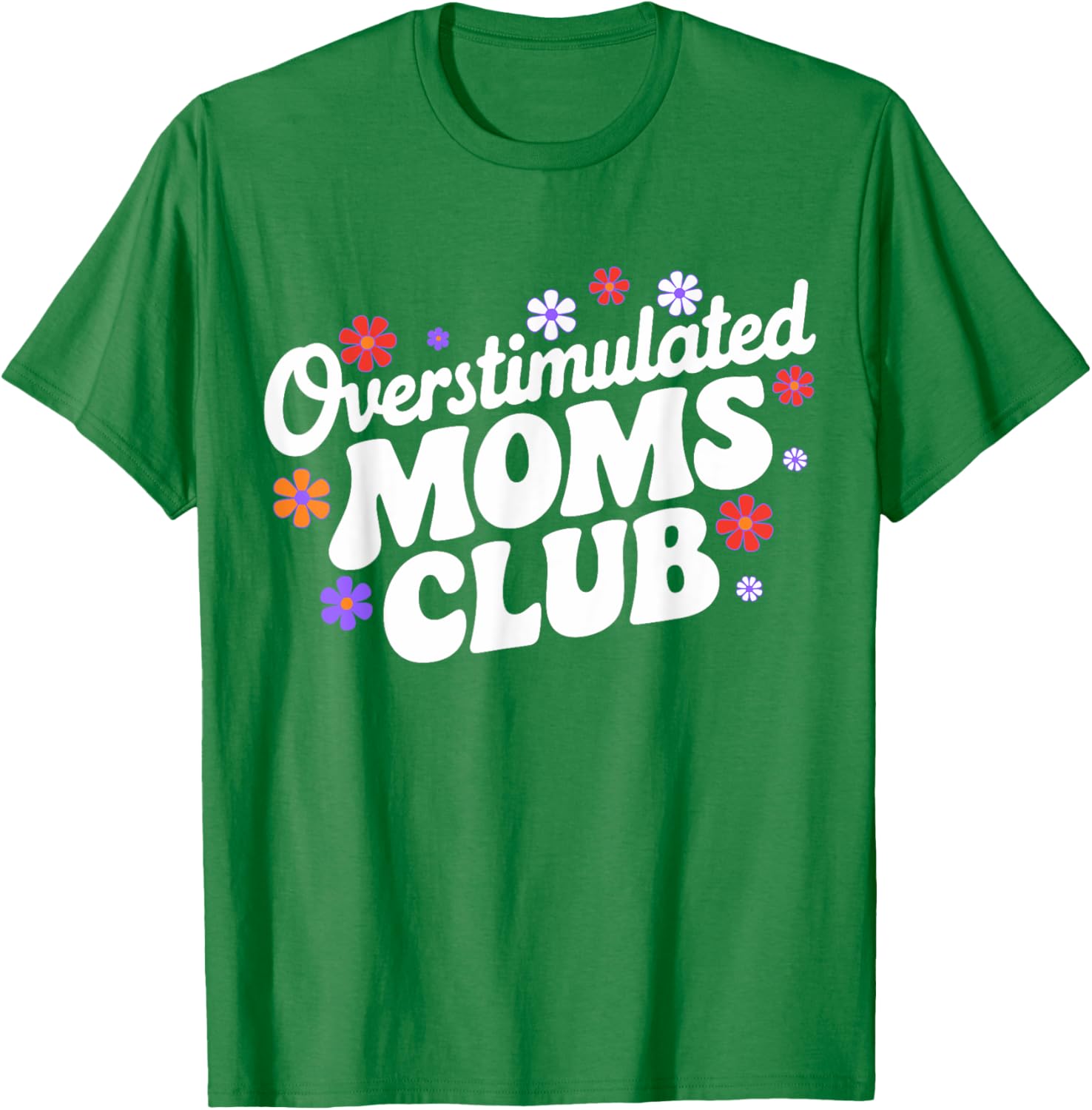 Funny Overstimulated Moms Club T-Shirt for Mother's Day Gifts - 15