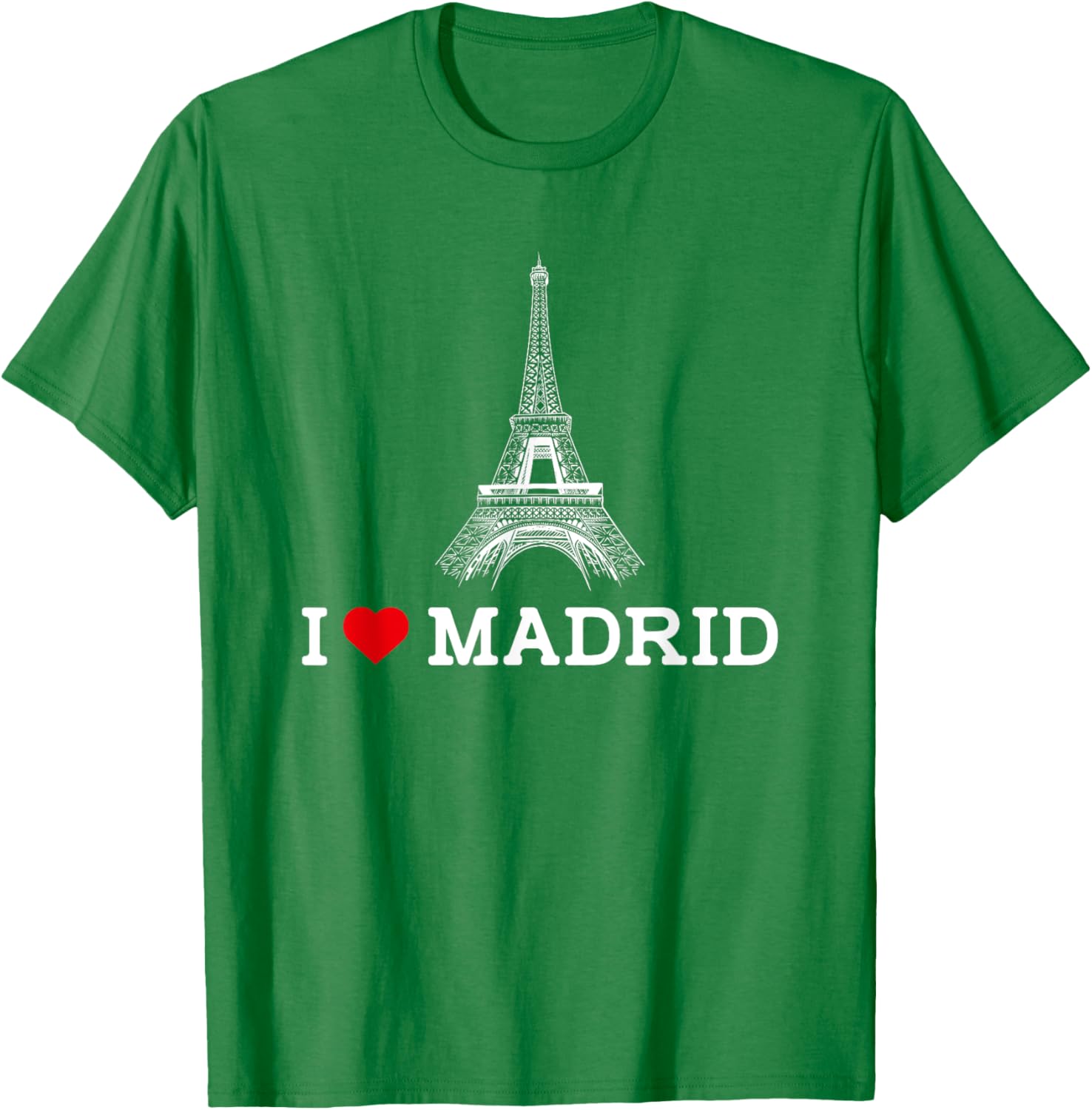 Funny I Love Madrid Eiffel Tower Prankster T-Shirt for Gag Gifts - 9