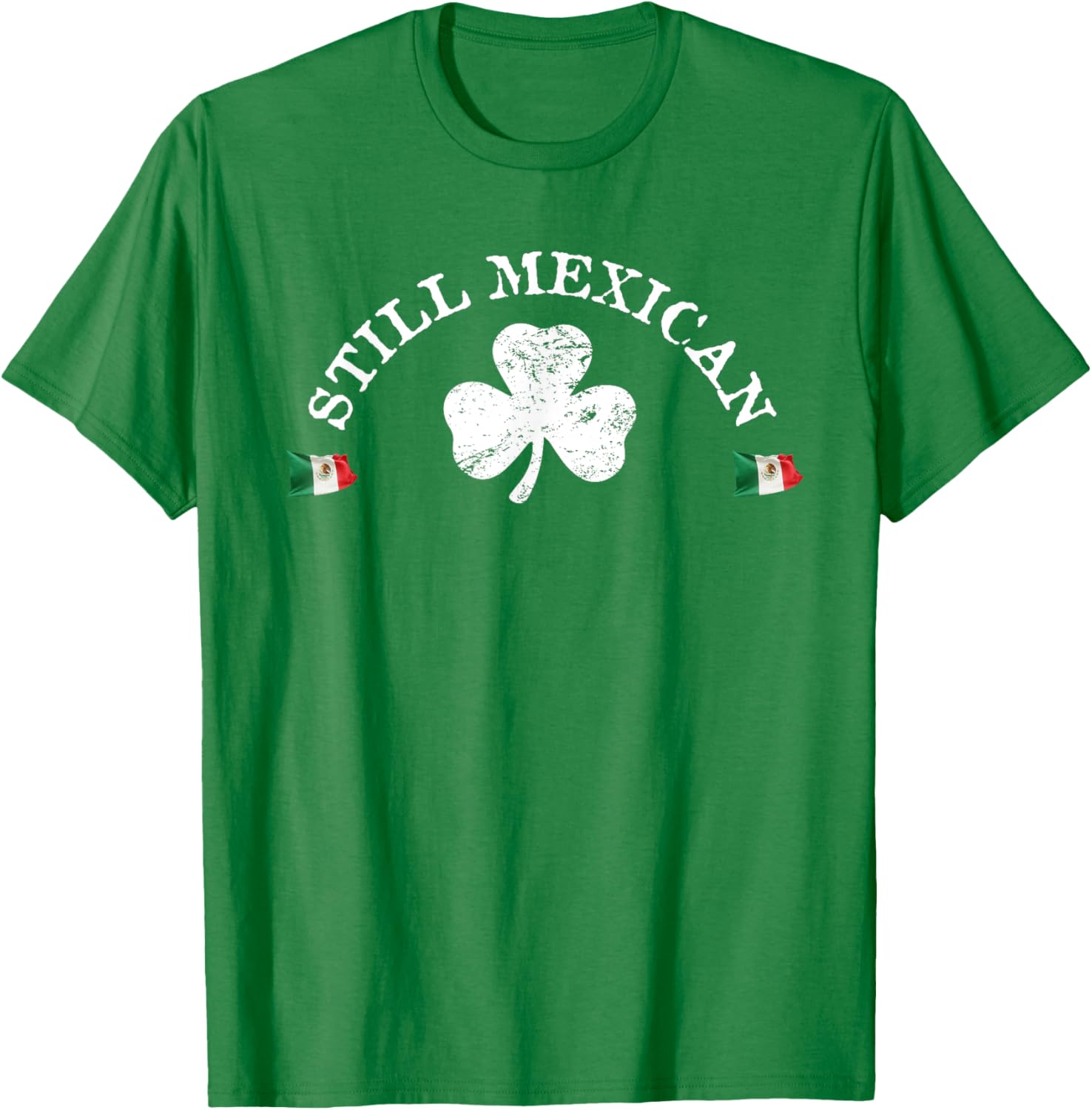 Still Mexican With Shamrock Saint Patrick's Day T-Shirt for Fun Celebrations - 3