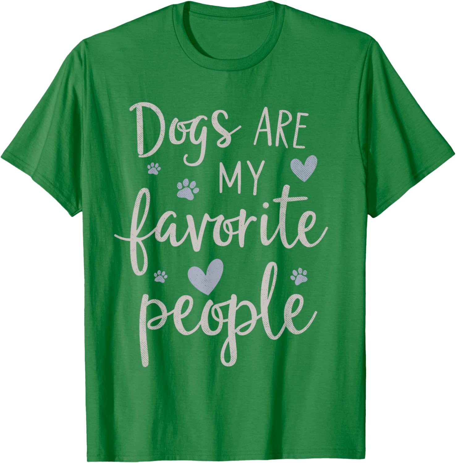 Funny Dogs Are My Favorite People T-Shirt for Dog Lovers of All Ages - 18