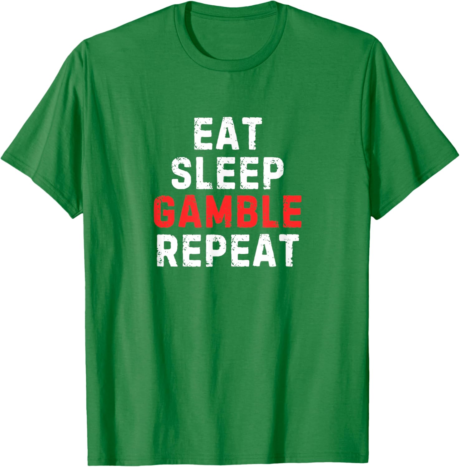 Funny Eat Sleep Gamble Repeat T-Shirt for Gambling Enthusiasts - 18