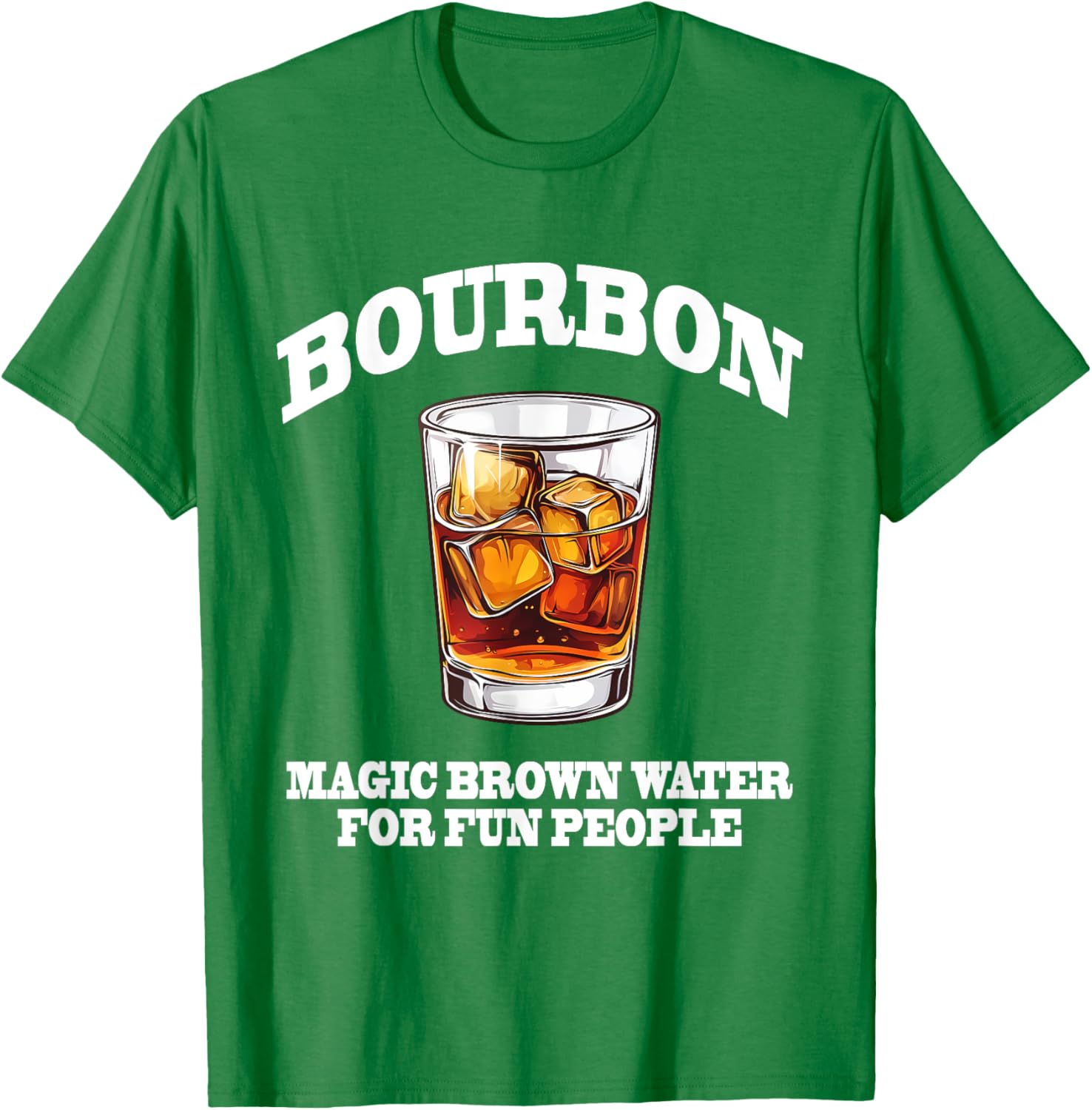 Funny Bourbon Magic Brown Water T-Shirt for Bourbon Lovers and Friends - 28