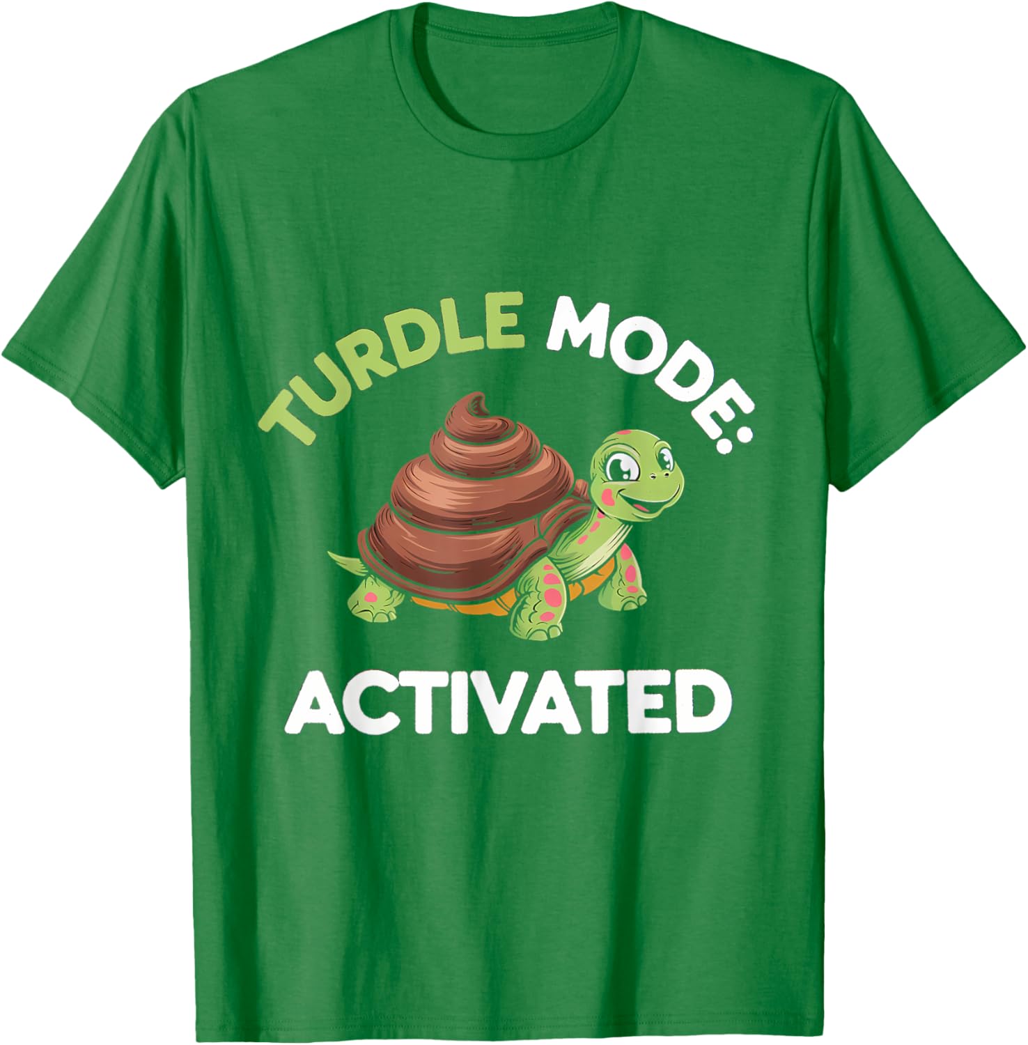 Turdle Mode Activated Fun Turtle Turd T-Shirt for Casual Wear - 18