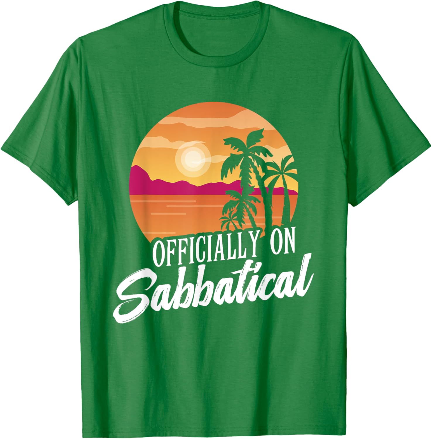 Officially on Sabbatical T-Shirt for Relaxed Style and Comfort - 15