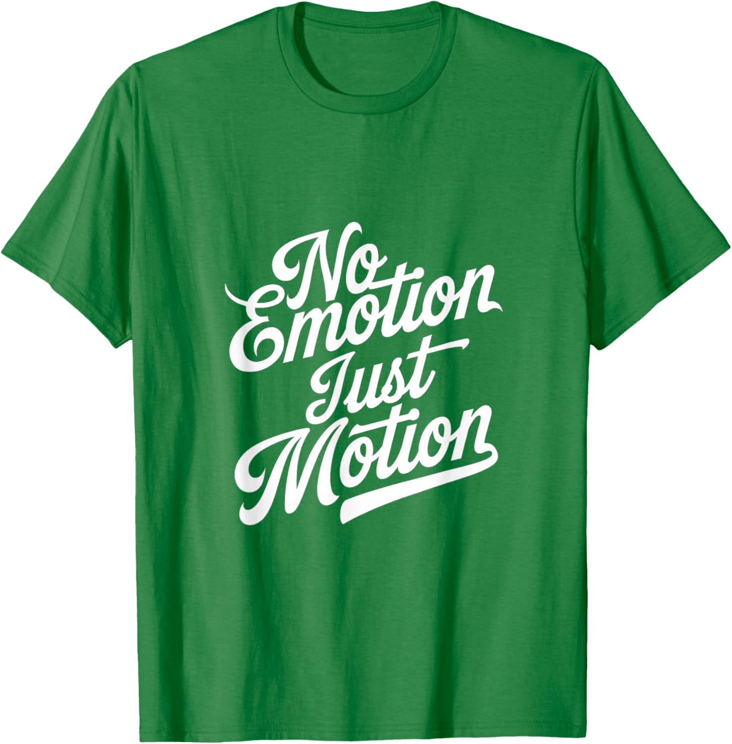 No Emotion Just Motion Motivational Progress T-Shirt for Fitness Enthusiasts - 22