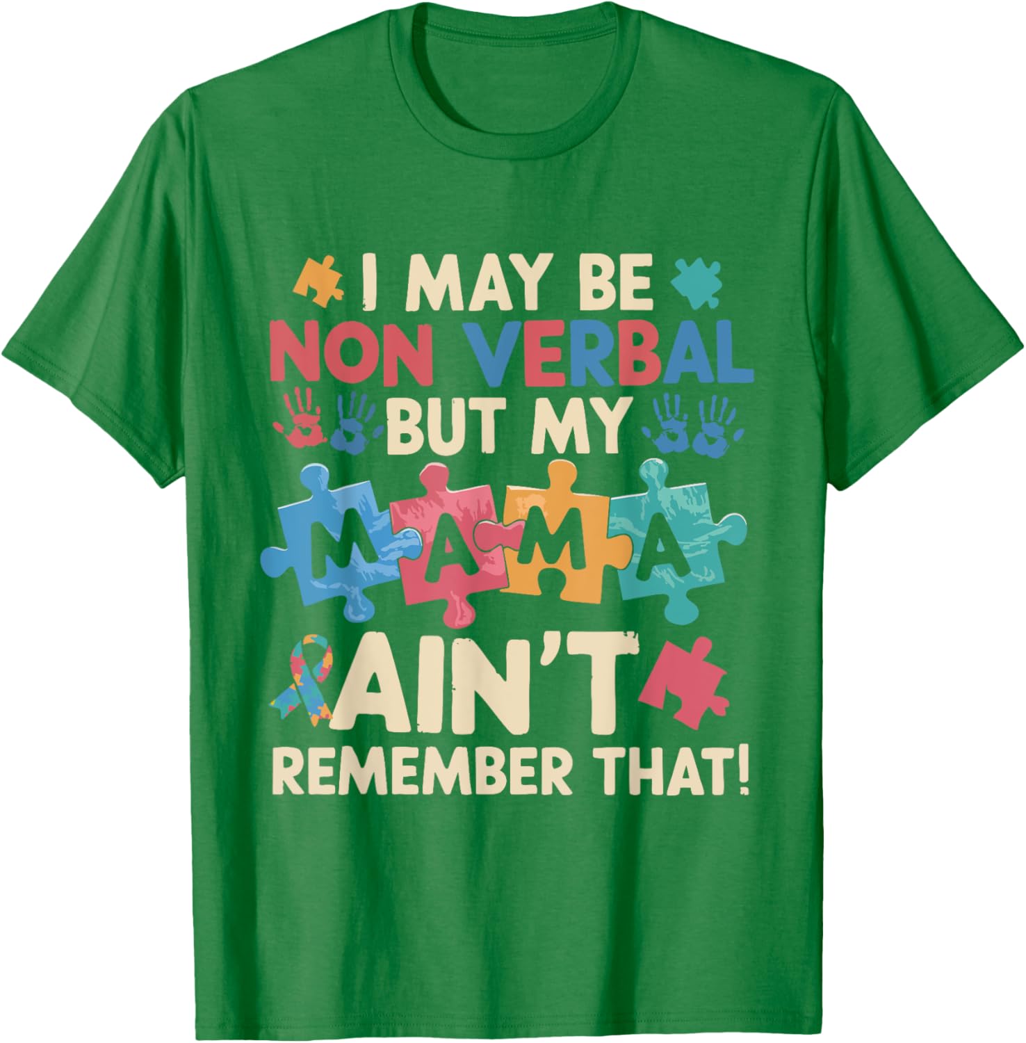 I May Be Non Verbal But My Mama Ain't T-Shirt for Unique Expressions - 2