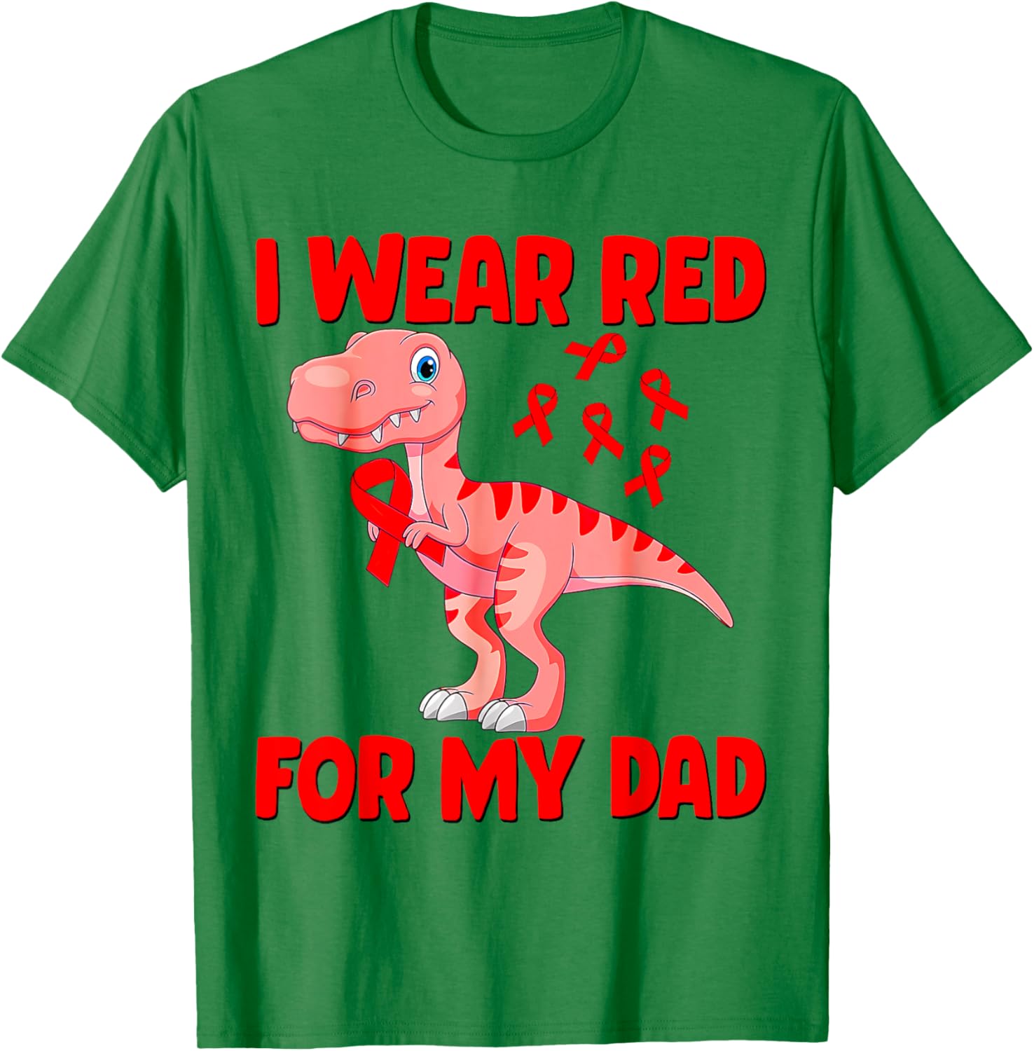 I Wear Red For My Dad Heart Disease Awareness Toddler T-Shirt - 3