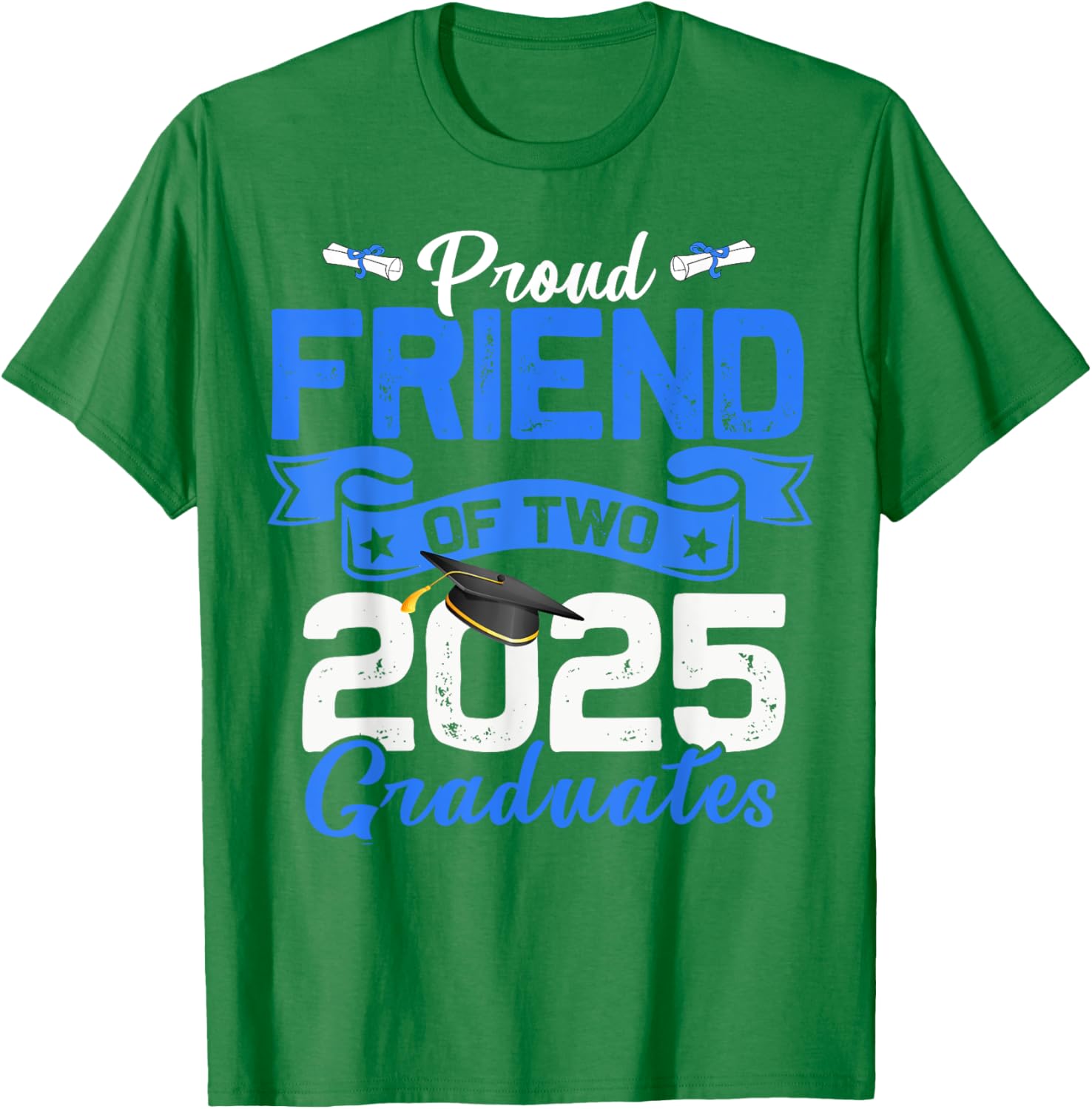Proud Friend of Twins 2025 Graduates T-Shirt for Celebrating Success - 5