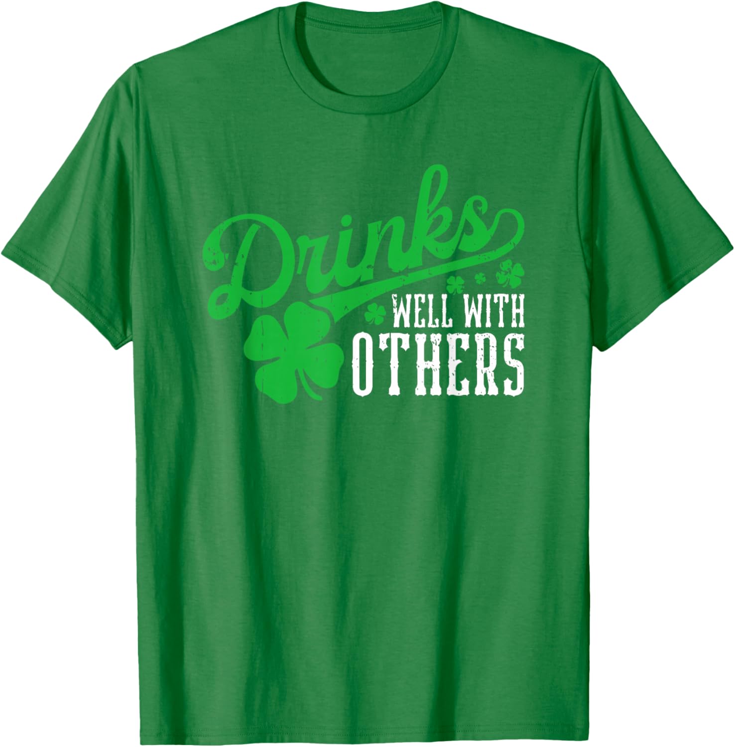 Funny St Patricks Day T-Shirt Drinks Well With Others for Party Fun - 12