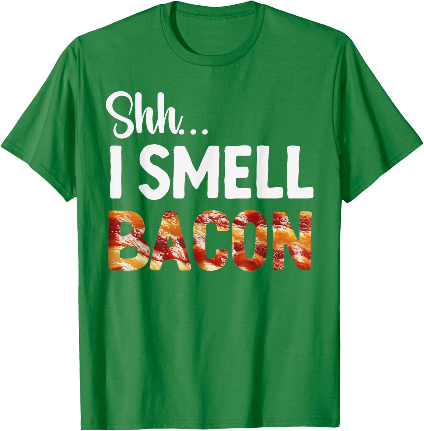 Funny Bacon Lover T-Shirt for Breakfast Fans - Shh I Smell Bacon! - 28