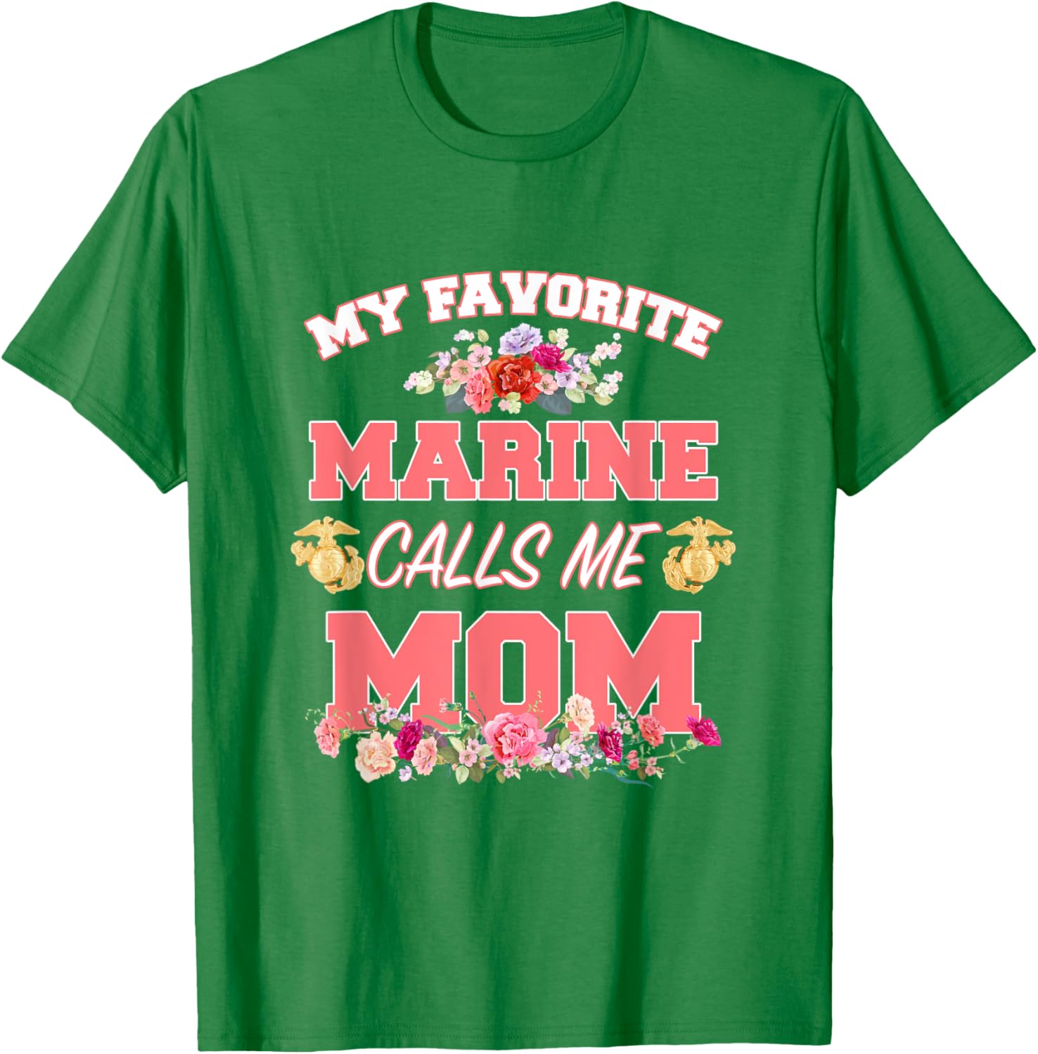 My Favorite Marine Calls Me Mom Mother’s Day T-Shirt for Moms - 6