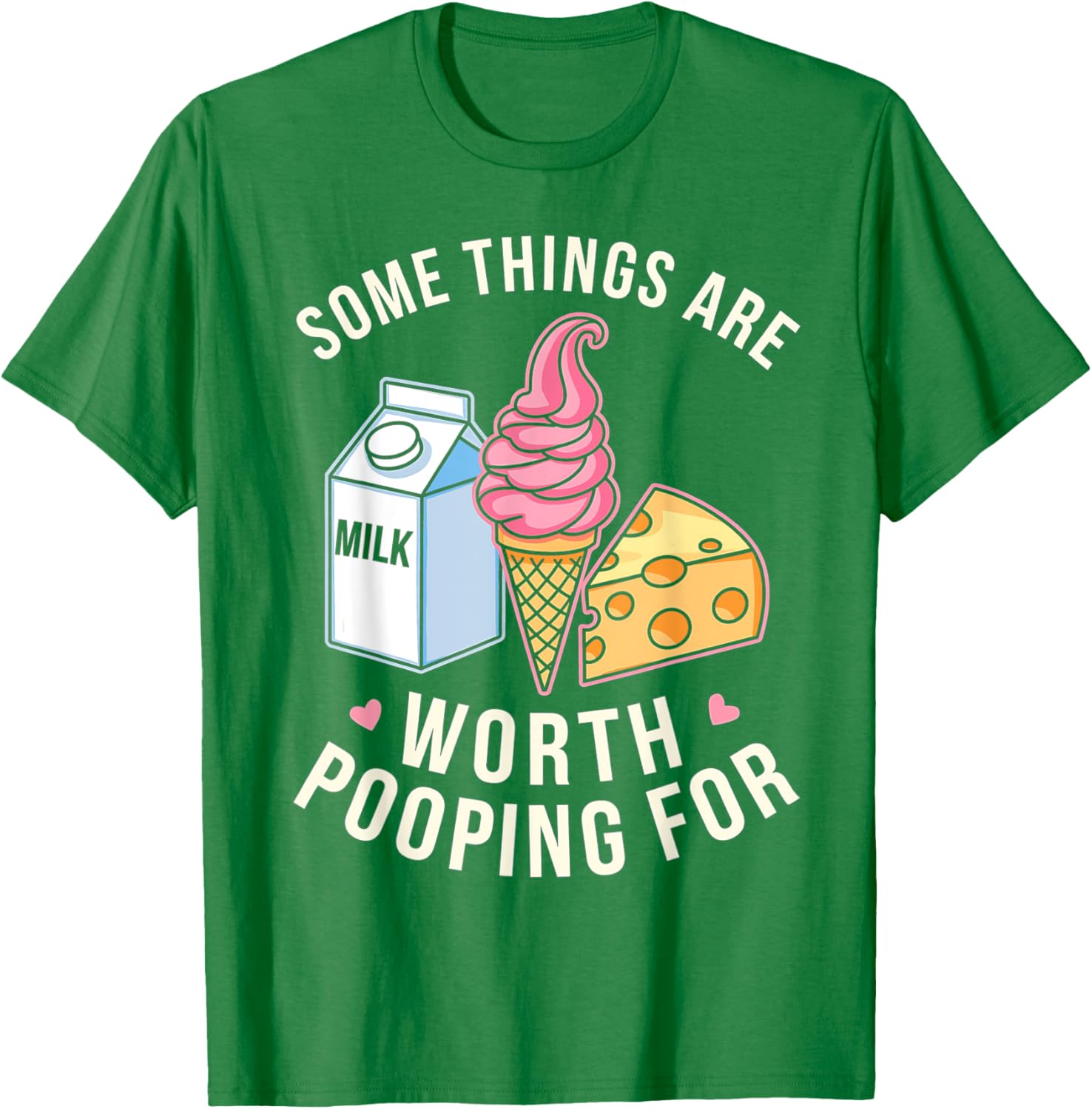 Funny Some Things Are Worth Pooping For T-Shirt for Men and Women - 8