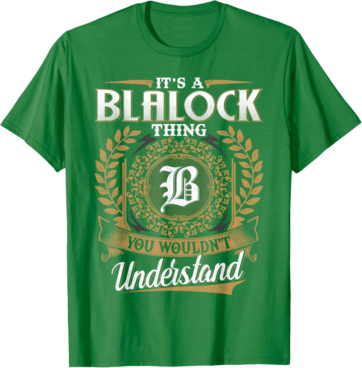 It's A Blalock Thing Classic T-Shirt for Unique Fashion Lovers - 11