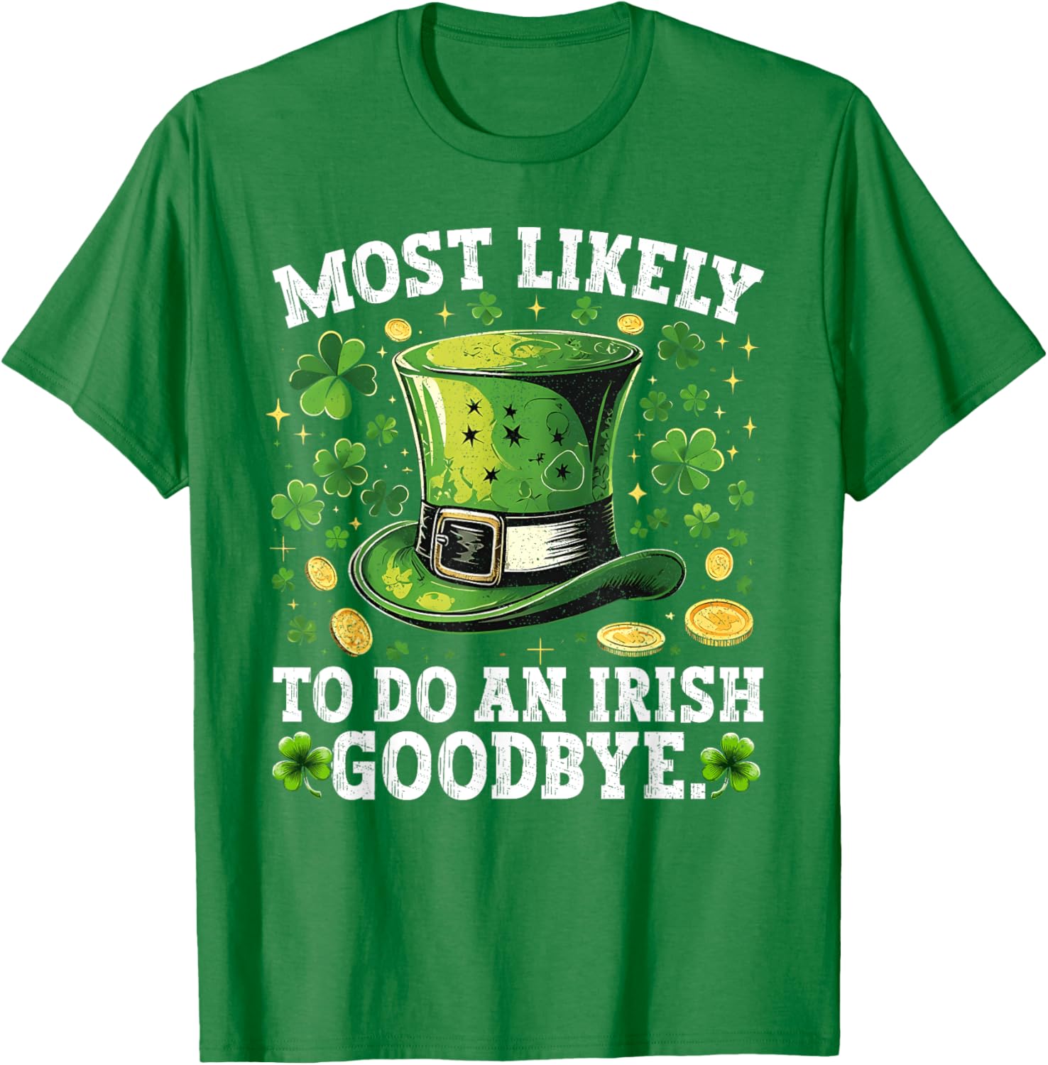 Funny St. Patrick's Day Irish Goodbye T-Shirt for Festive Celebrations - 9