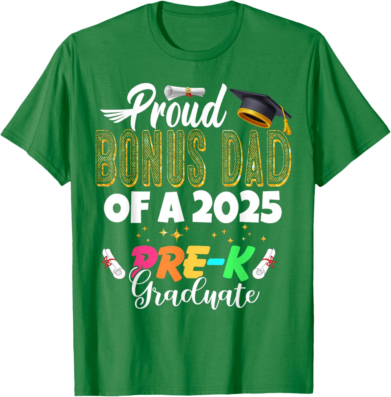 Proud Bonus Dad of a Class of 2025 Pre-K Graduate T-Shirt for Fathers - 4