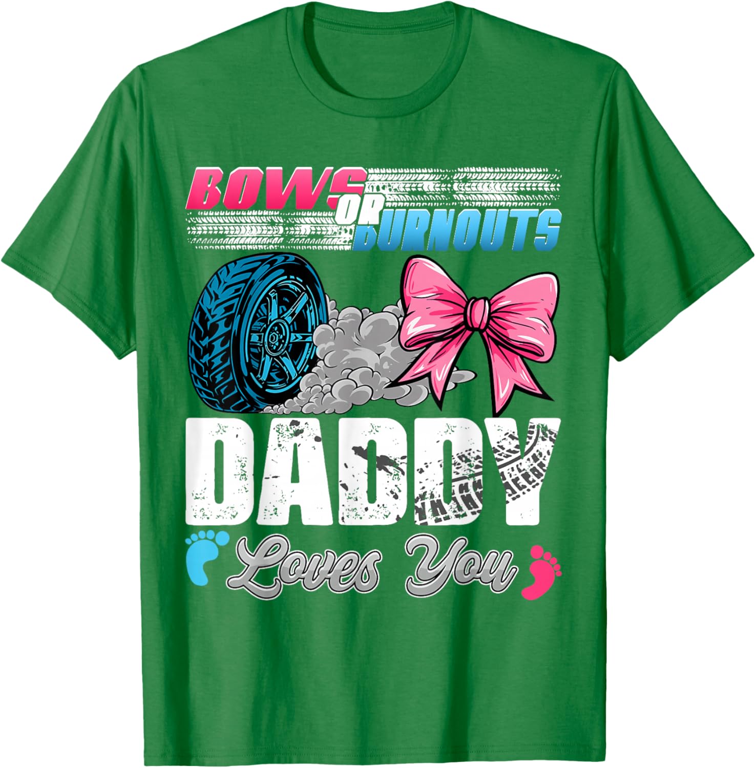 Daddy Loves You Gender Reveal T-Shirt for Burnouts or Bows Parties - 8