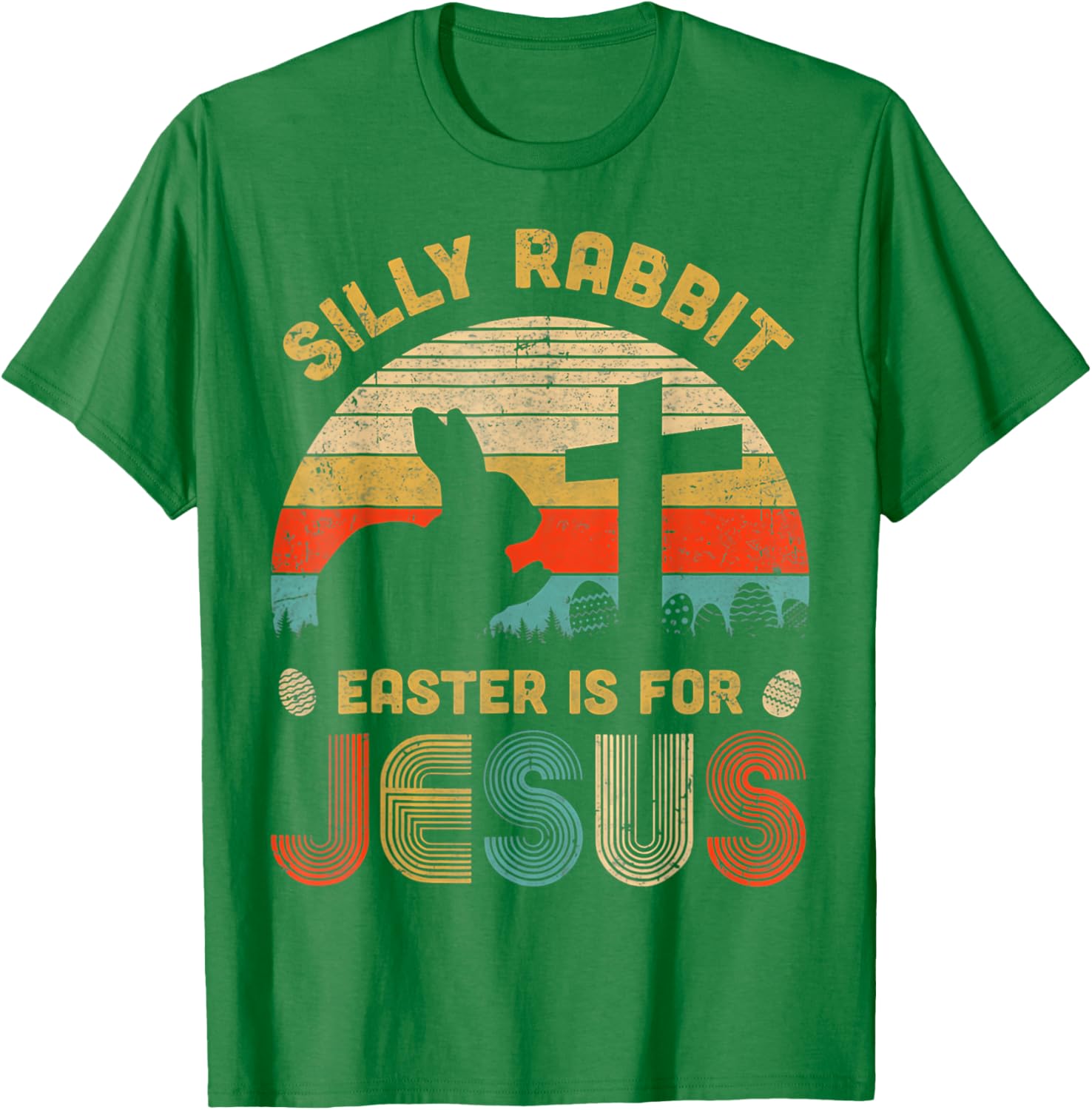 Silly Rabbit Easter is for Jesus T-Shirt – Fun Christian Apparel for All - 22