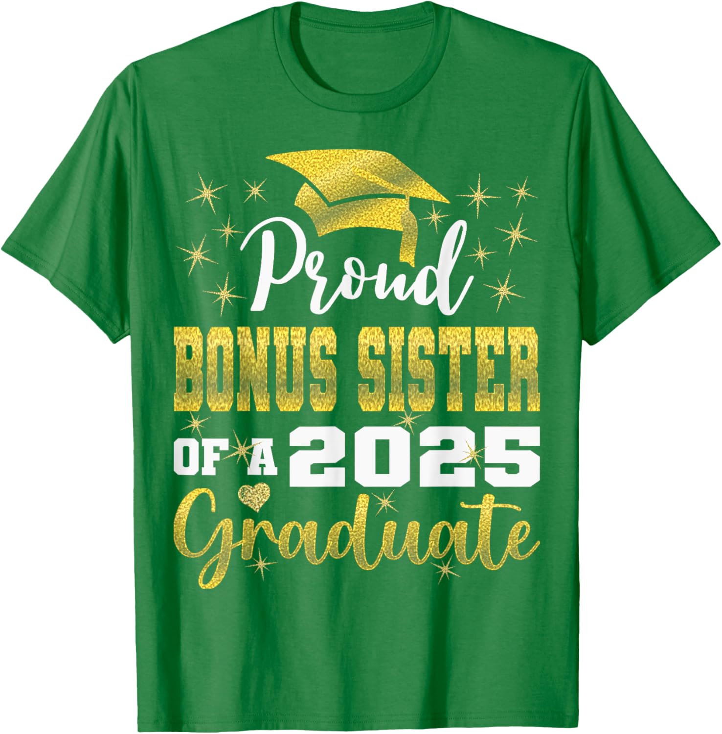 Super Proud Bonus Sister of 2025 Graduate Graduation T-Shirt Gift - 8