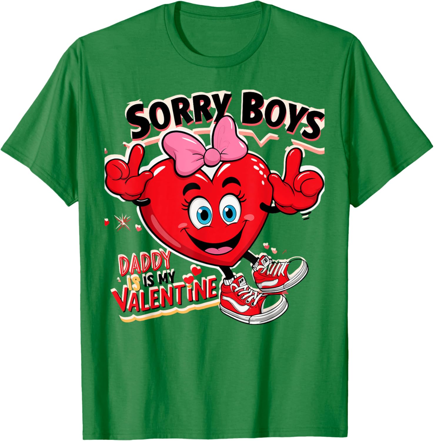 Cute Girls Daddy Valentine T-Shirt Sorry Boys Daddy Is My Valentine - 8