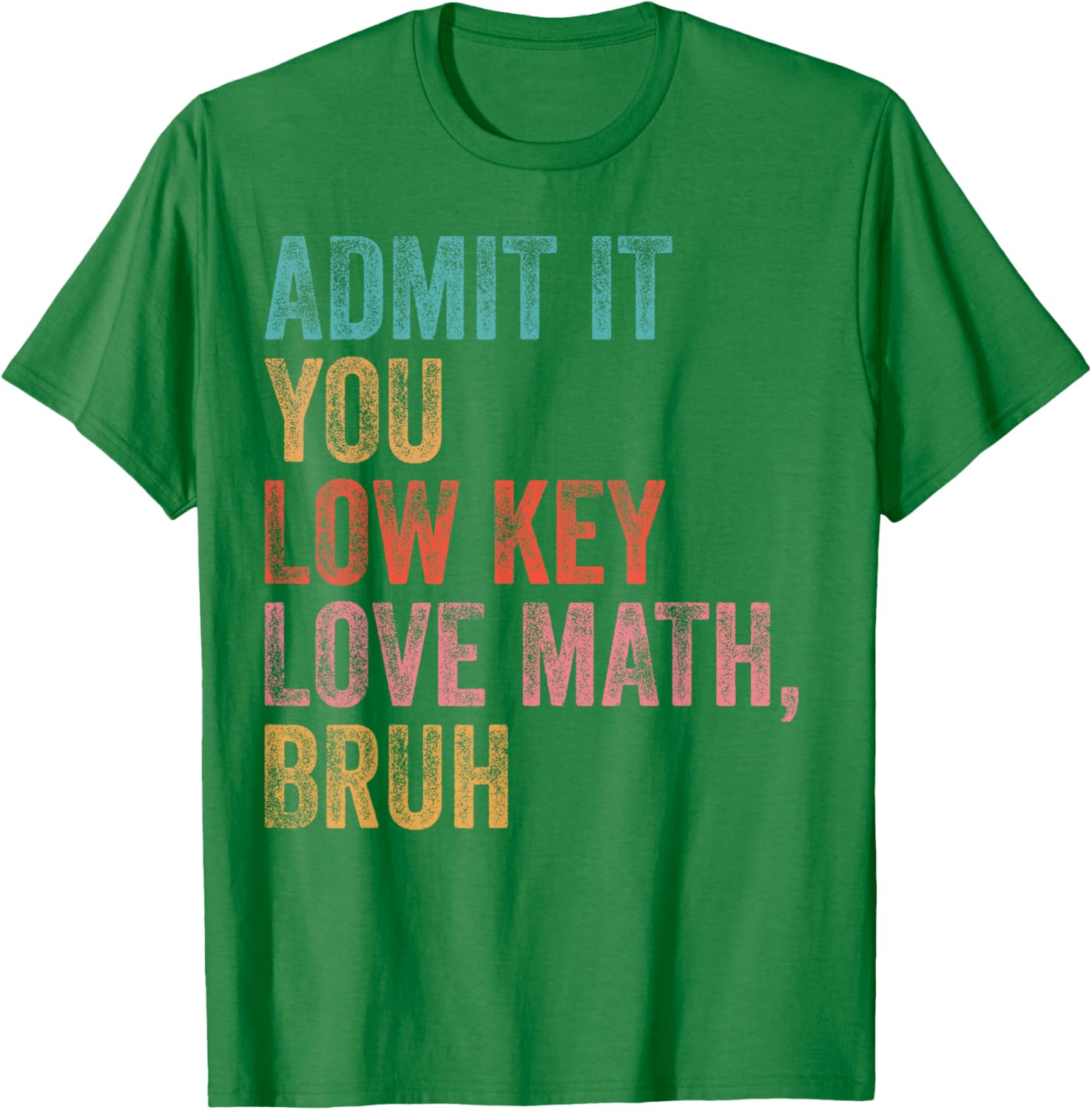 Funny Admit It You Low Key Love Math Teacher T-Shirt for Math Lovers - 8