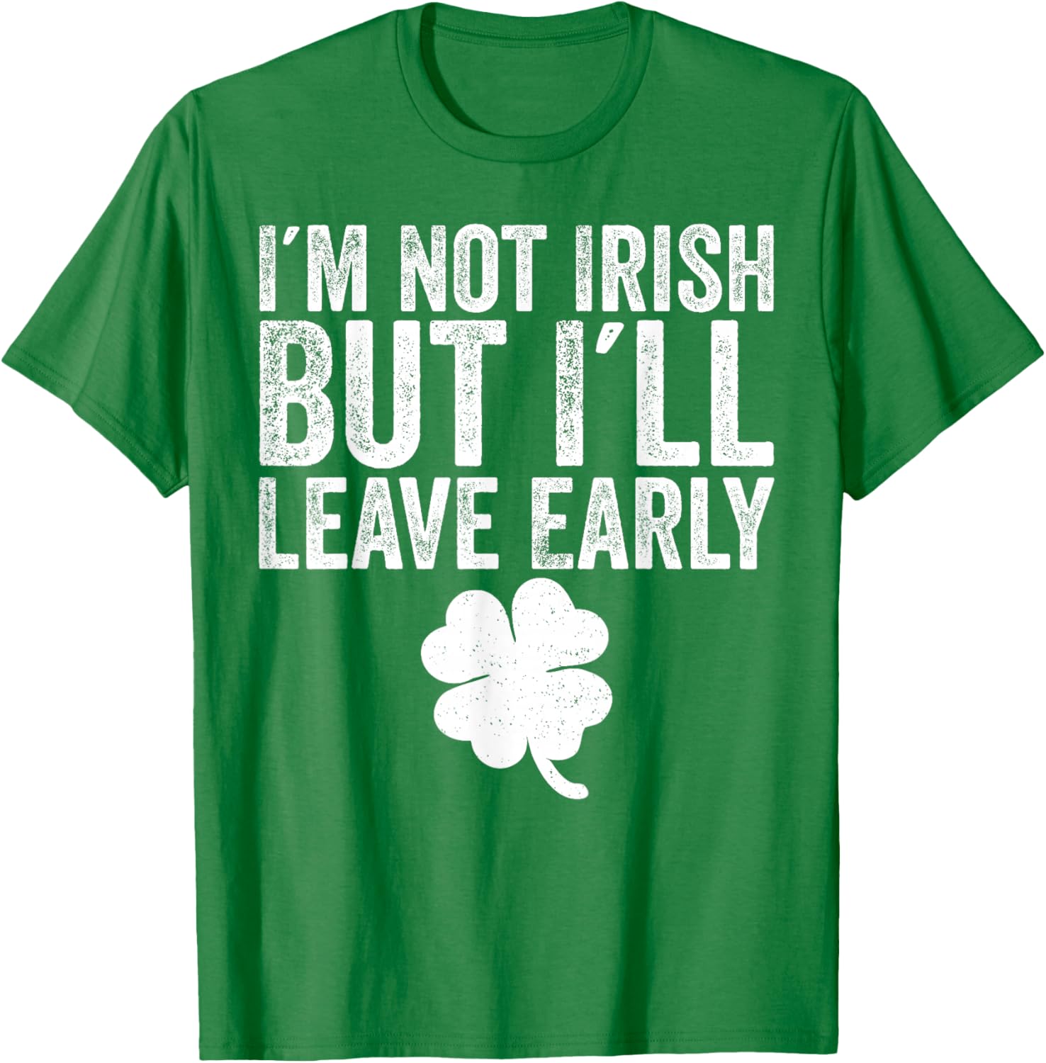 Funny St Patricks Day T-Shirt I'm Not Irish But I'll Leave Early - 5