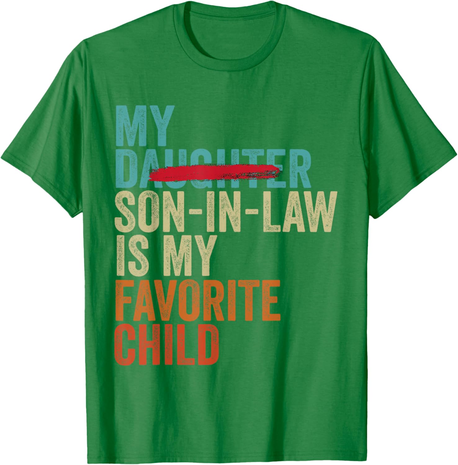 My Son In Law Is My Favorite Child Retro T-Shirt Gift for Family - 13