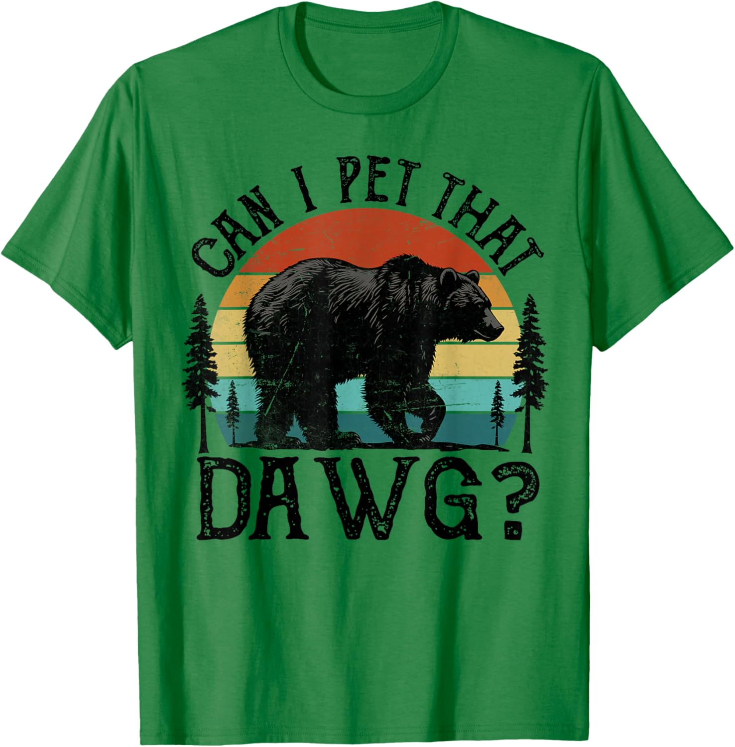 Funny Can I Pet That Dog Bear Meme T-Shirt for Camping and Hiking - 1