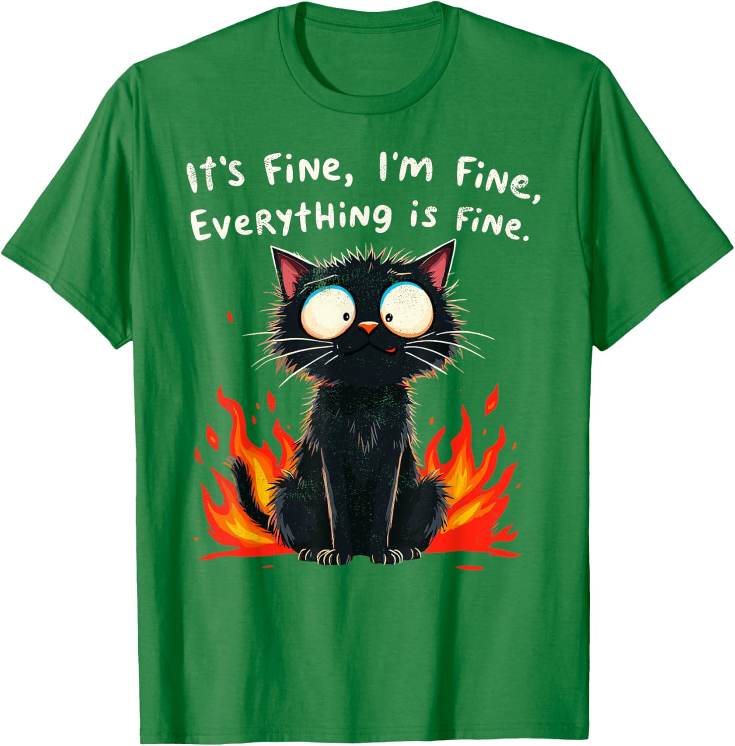 Funny Cat Sayings T-Shirt I'm Fine Everything is Fine for Men and Women - 7