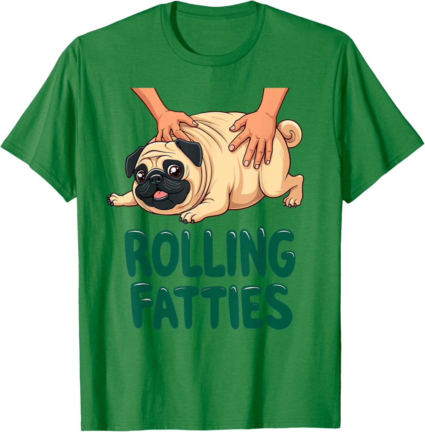 Funny Pug Rolling Fatties T-Shirt for Dog Lovers - Cute Gift Idea - 14