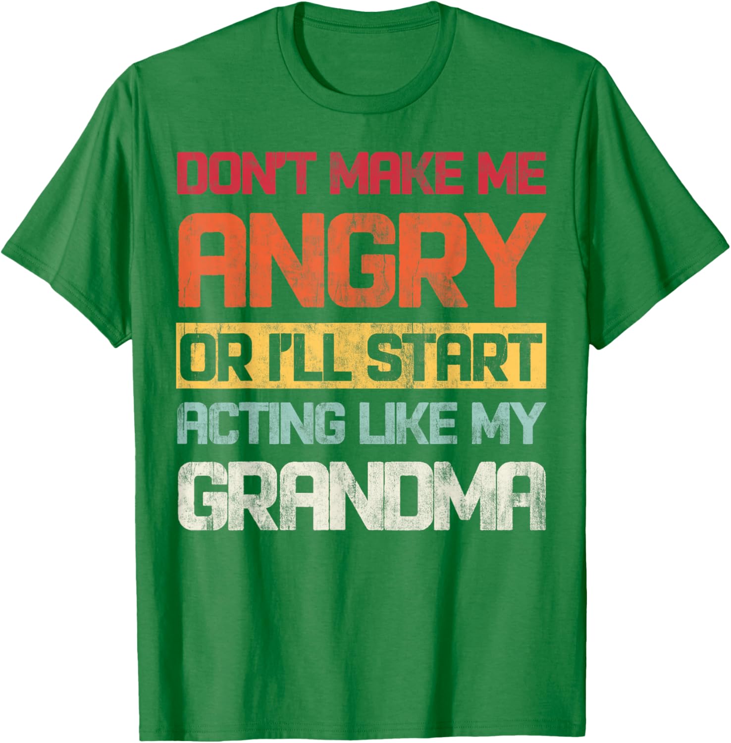 Funny Don't Make Me Angry Grandma T-Shirt for Humor Lovers - 5