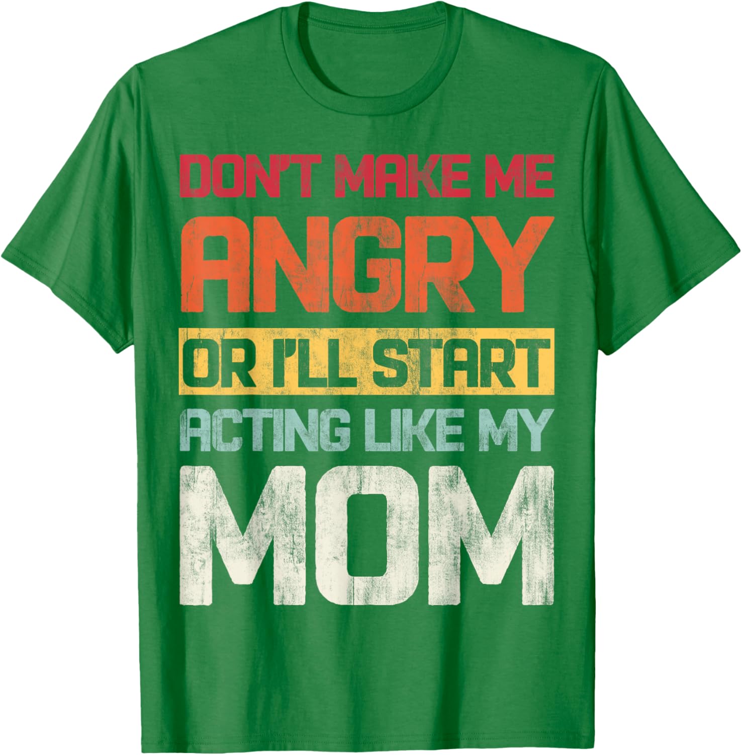 Don't Make Me Angry Retro T-Shirt for Moms | Fun Graphic Tee - 15