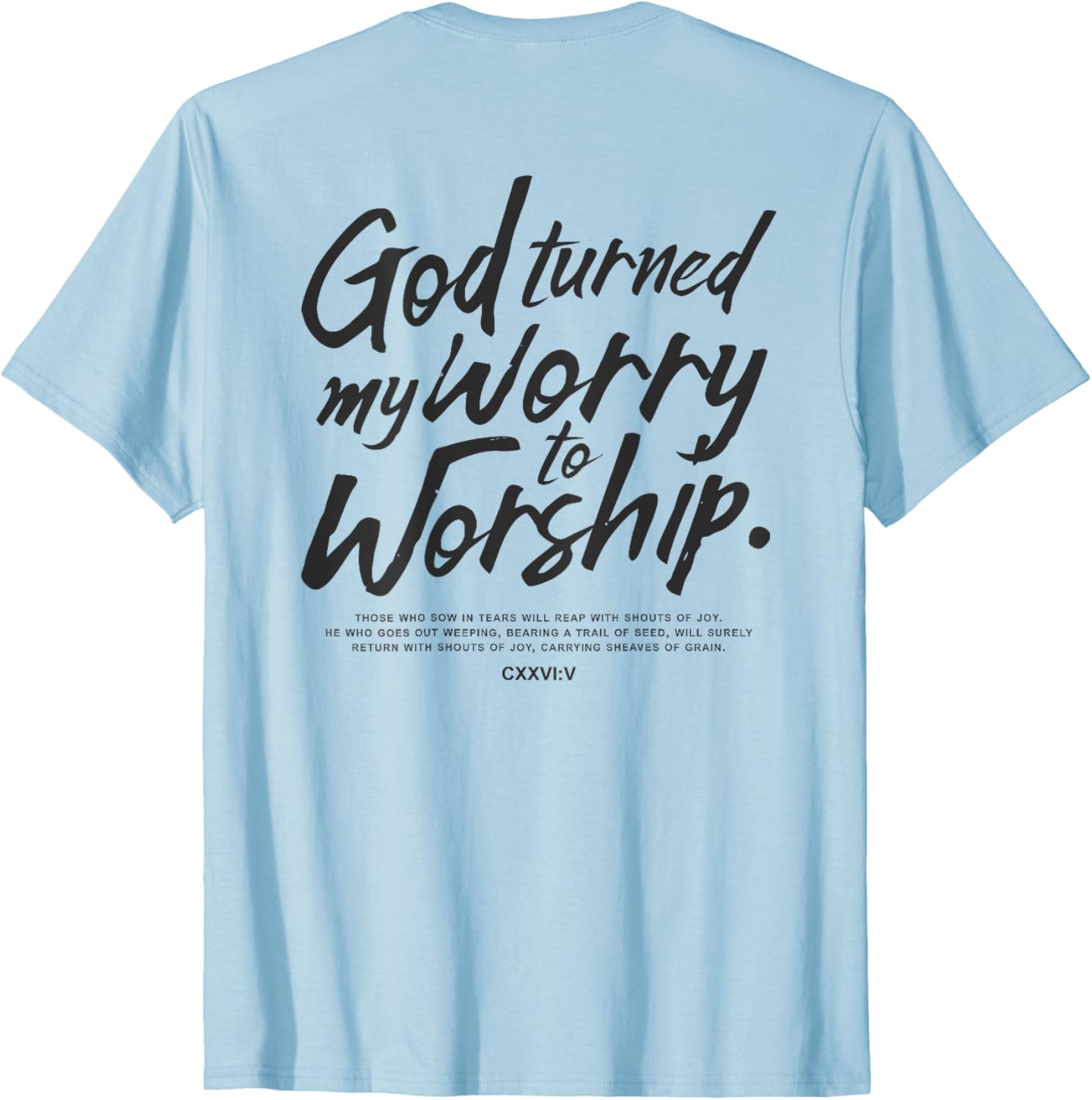 God Turned My Worry to Worship T-Shirt Inspirational Faith Apparel - 14