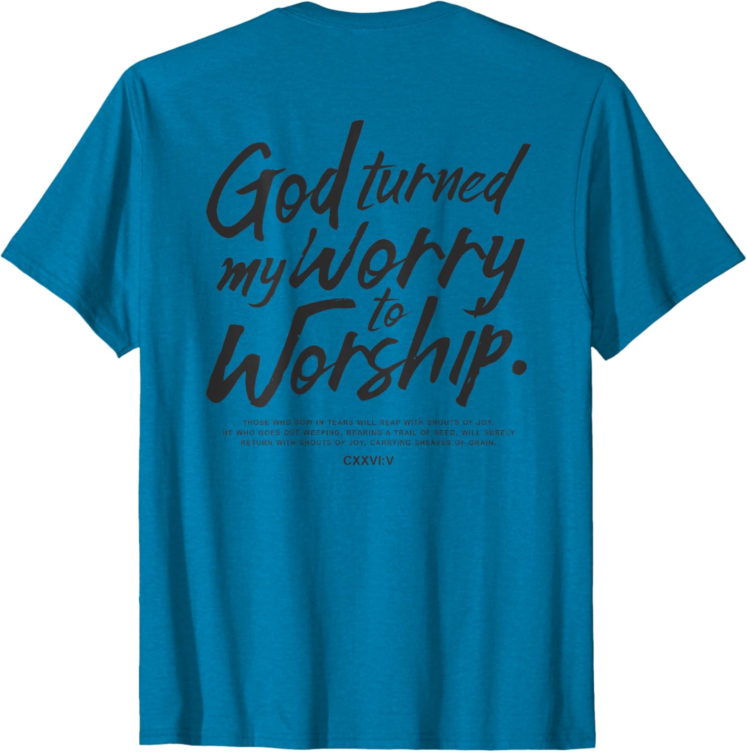 God Turned My Worry to Worship T-Shirt Inspirational Faith Apparel - 10