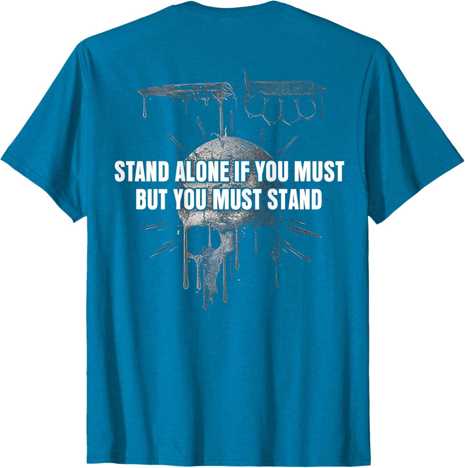 Stand Alone If You Must Inspirational T-Shirt for Men and Women - 5