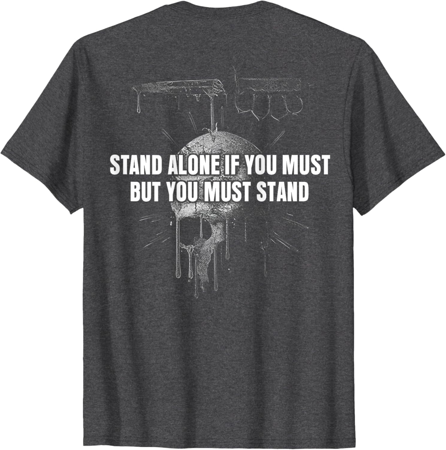 Stand Alone If You Must Inspirational T-Shirt for Men and Women - 11