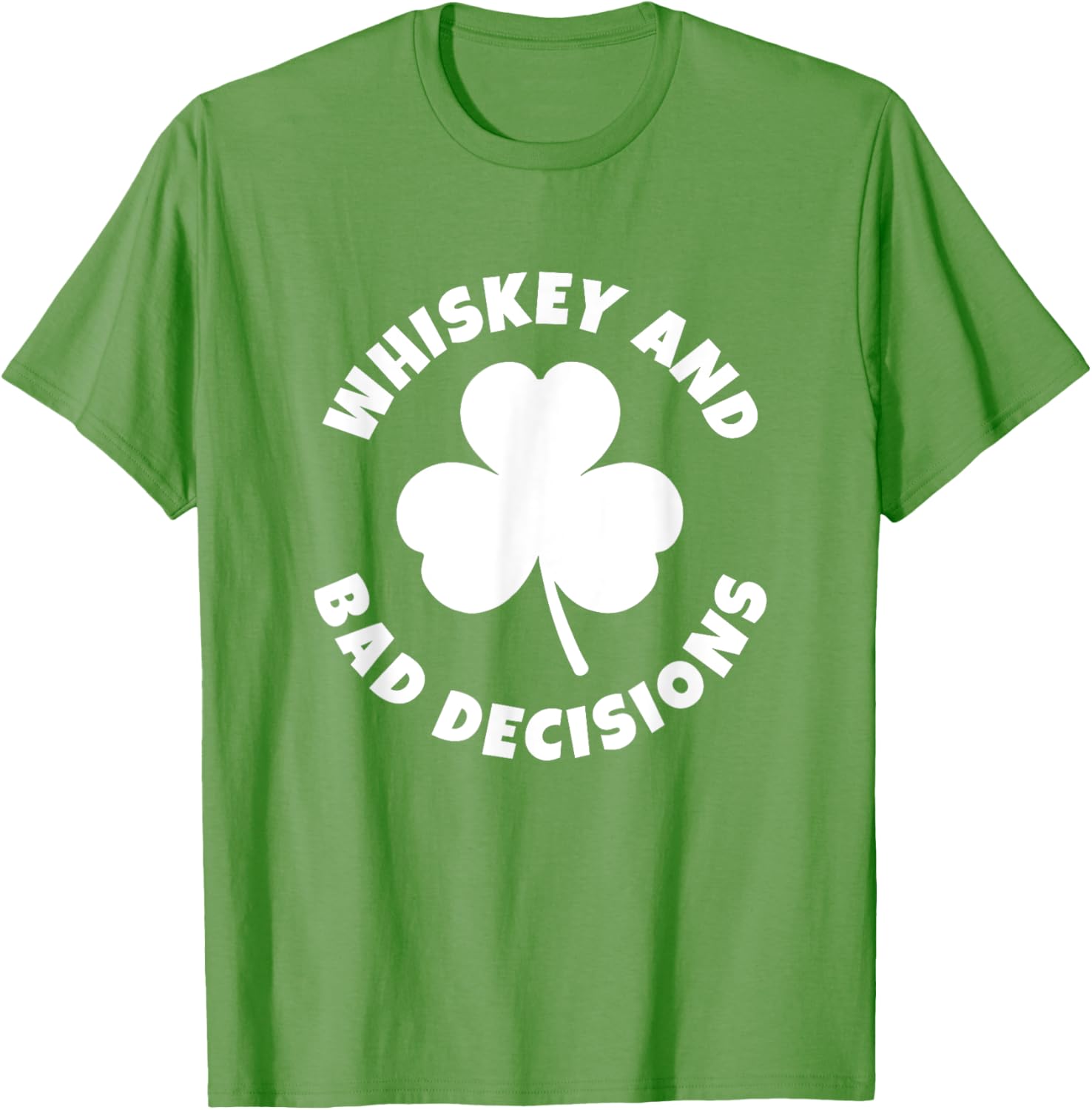Funny Whiskey And Bad Decisions St. Patrick's Day T-Shirt for Celebrations - 1