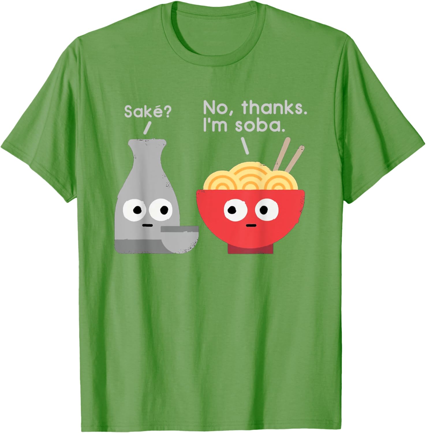 Sake No Thanks I'm Soba Funny Food Saying T-Shirt for Food Lovers - 15