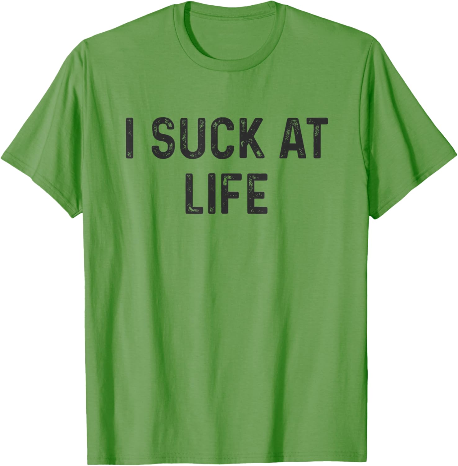 Self Deprecating I Suck at Life Humor T-Shirt for Fun Casual Wear - 4
