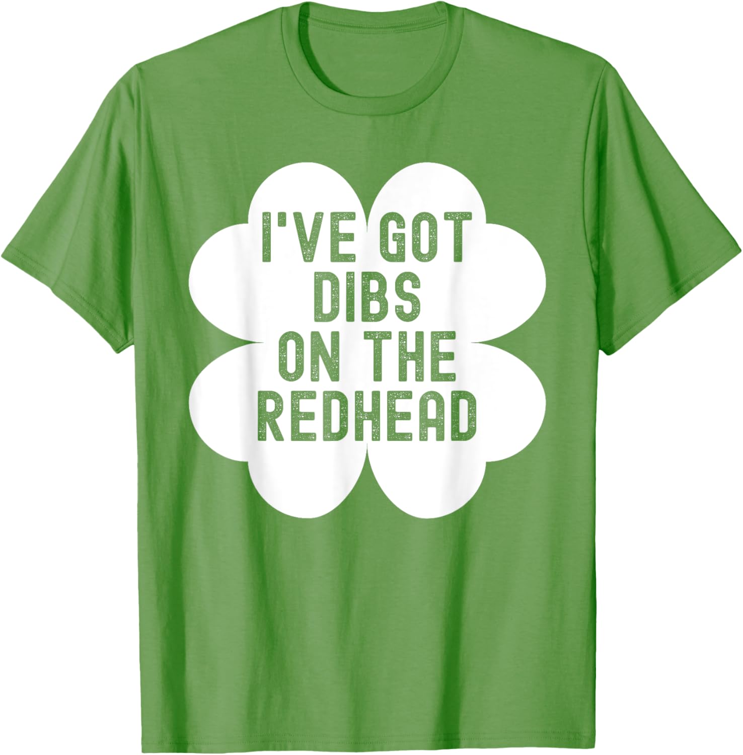 I've Got Dibs On The Redhead Funny St Patricks Day T-Shirt for Fun - 1