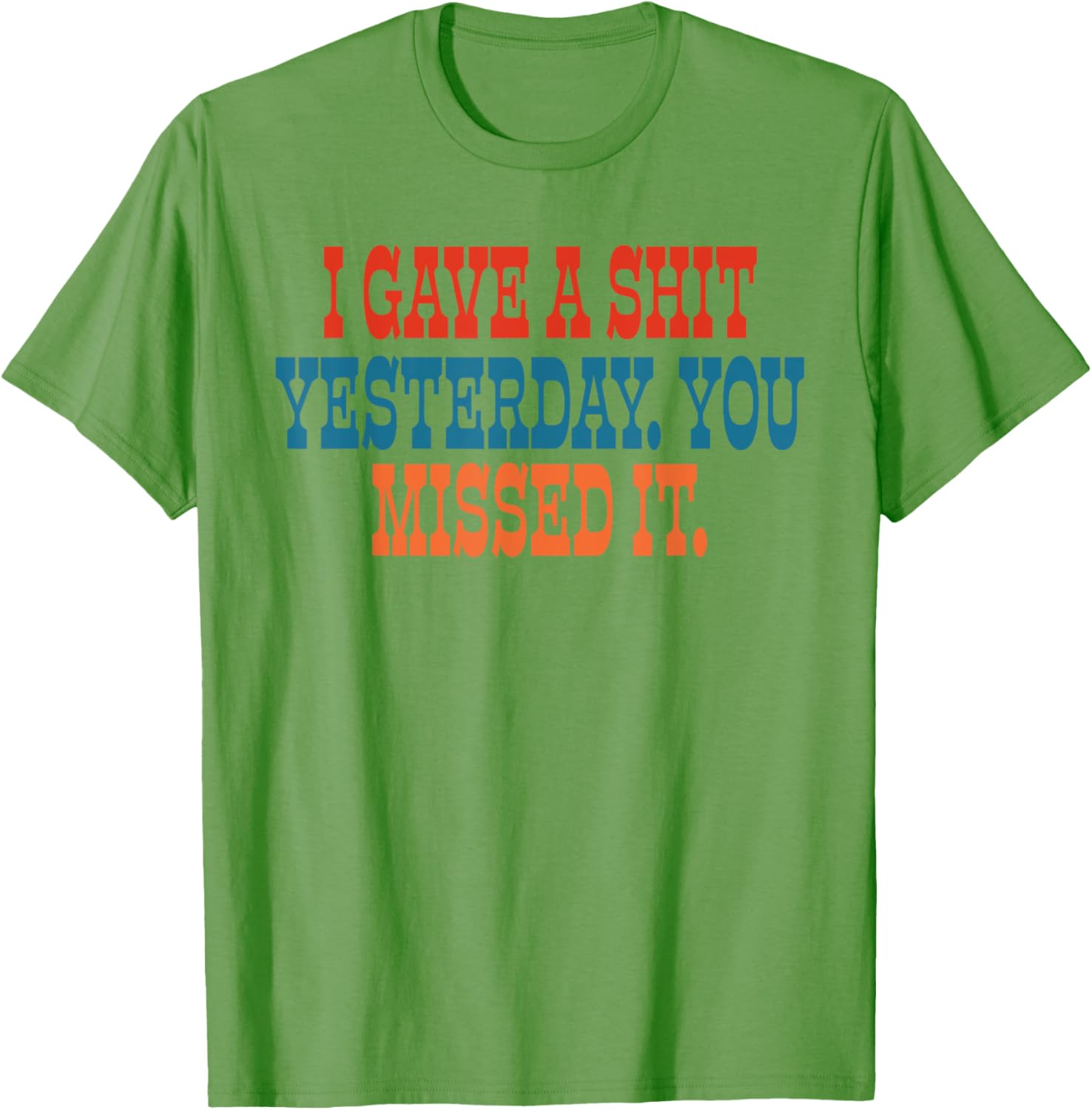Funny I Gave A Shit Yesterday T-Shirt for Casual Wear and Gifts - 22