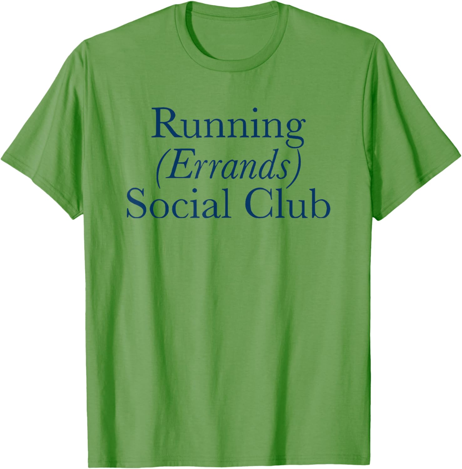 Running Errands Social Club T-Shirt for Fun, Casual Style Everywhere - 1