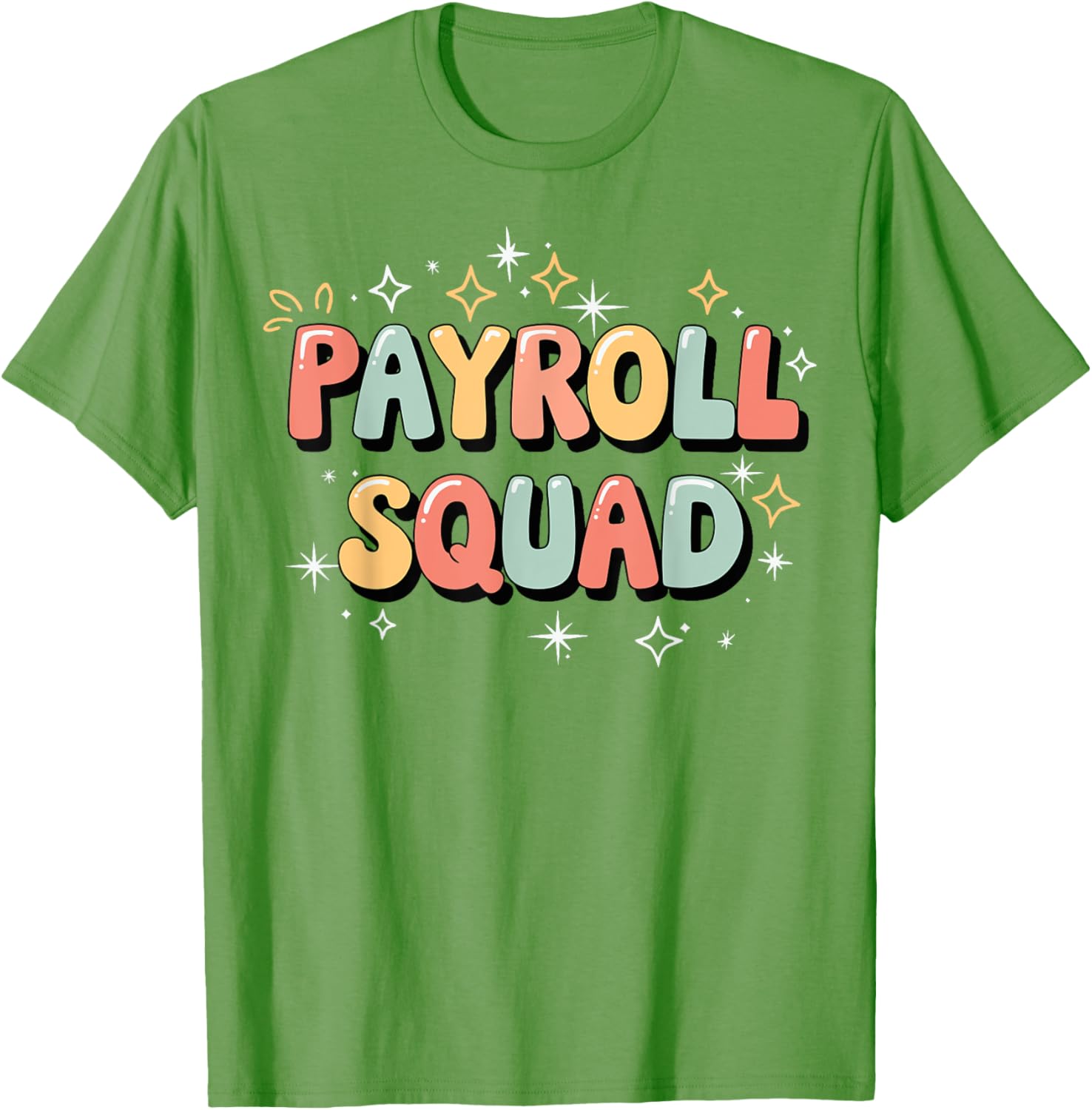 Payroll Squad T-Shirt - Fun Graphic Tee for Payroll Professionals - 17
