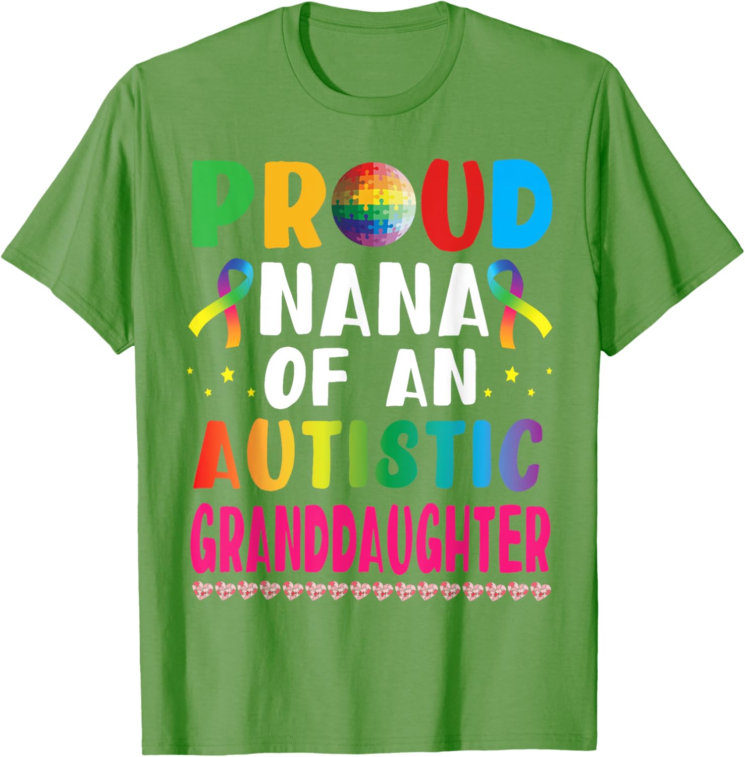 Proud Nana of an Autistic Granddaughter Supportive Love T-Shirt - 8