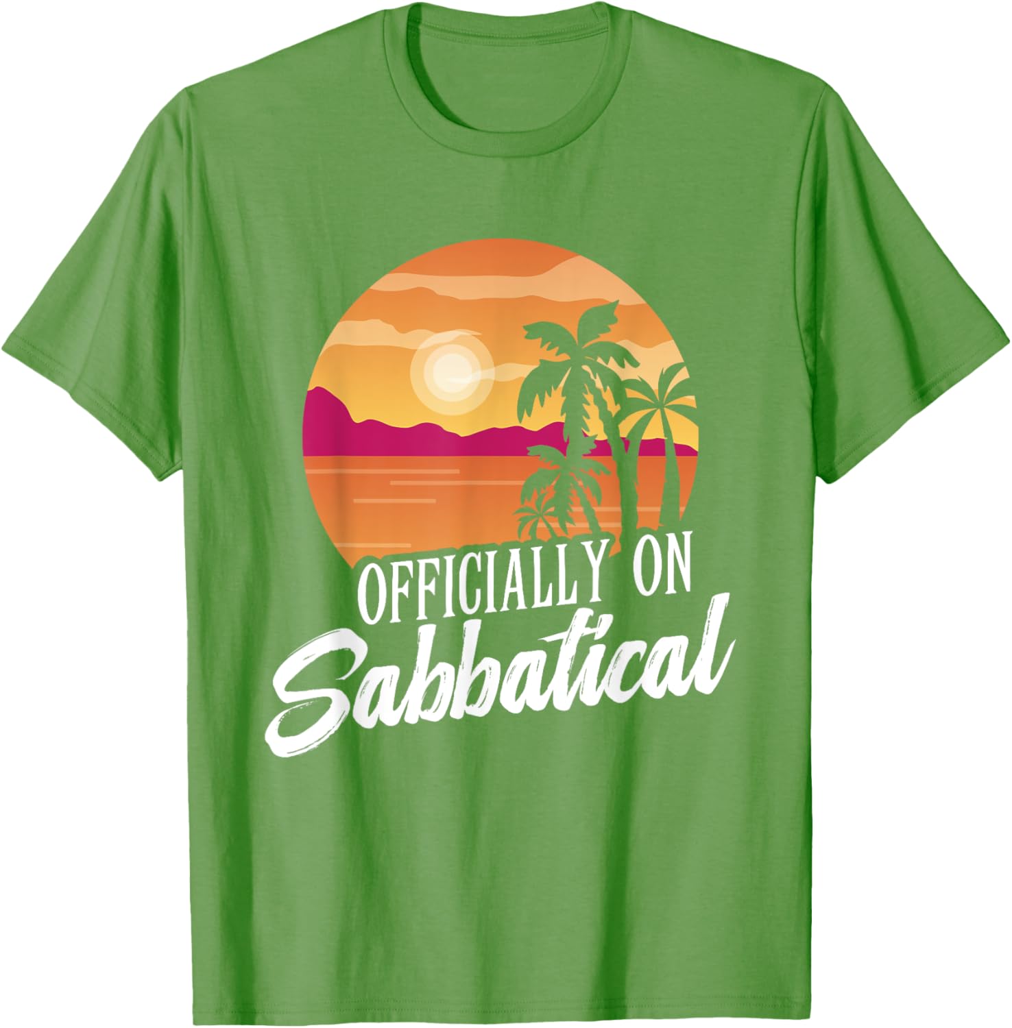 Officially on Sabbatical T-Shirt for Relaxed Style and Comfort - 21