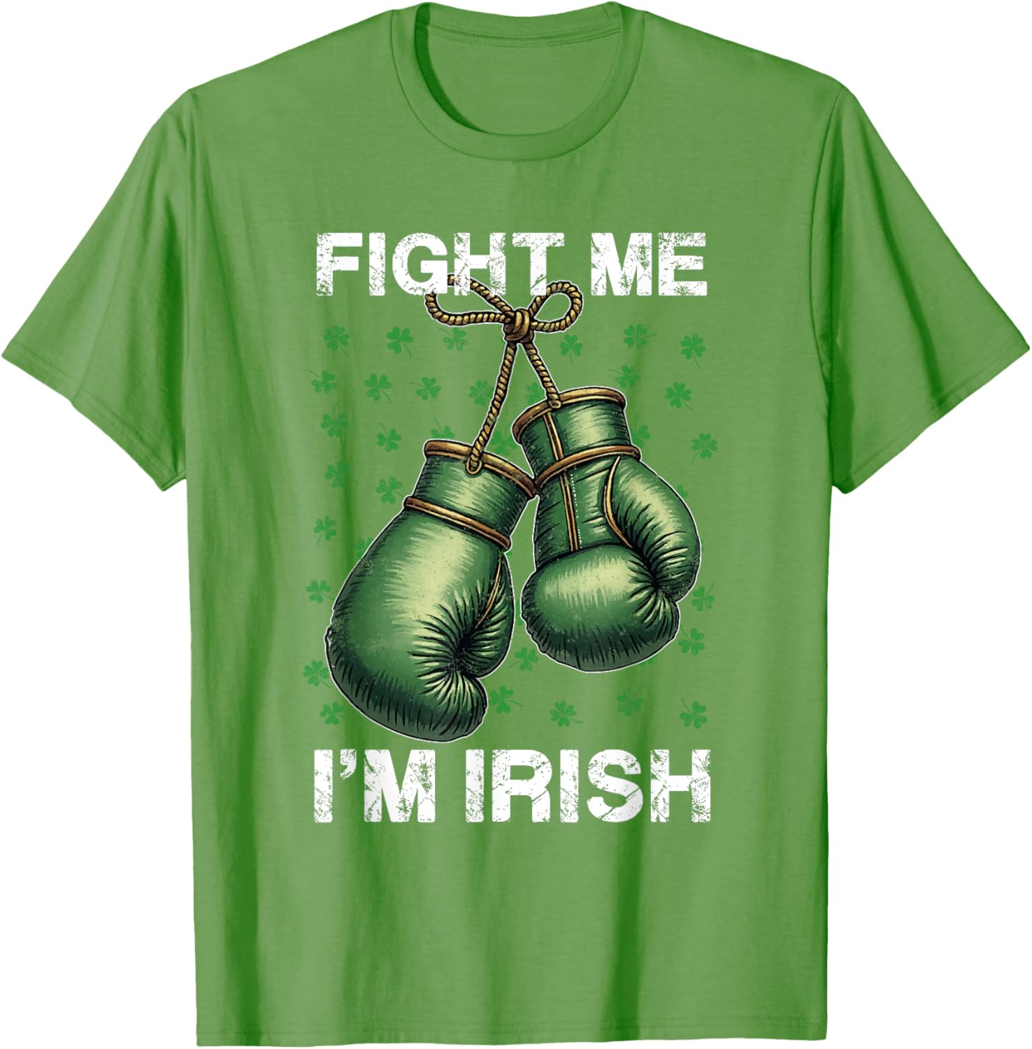 Vintage Boxing Gloves Fight Me I'm Irish St Patrick's Day T-Shirt - 25